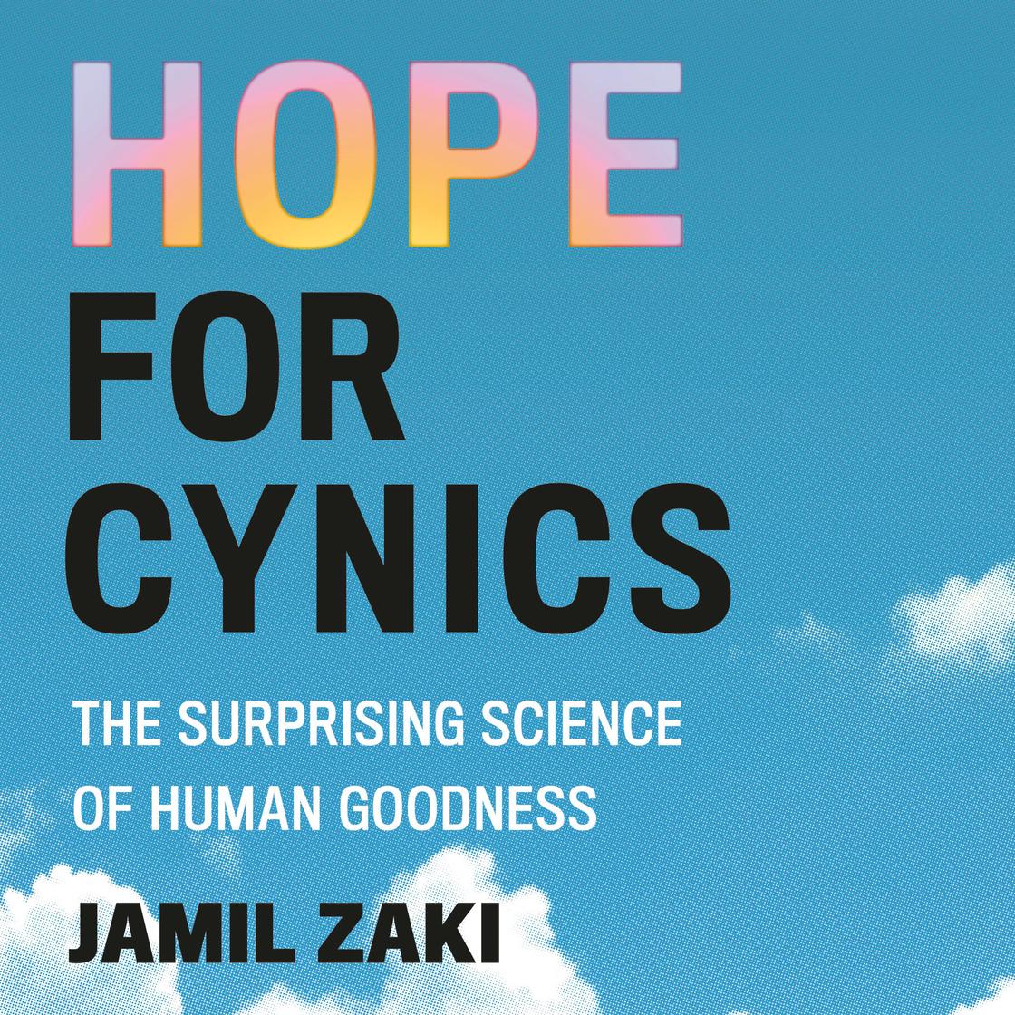 Hope for Cynics by Jamil Zaki