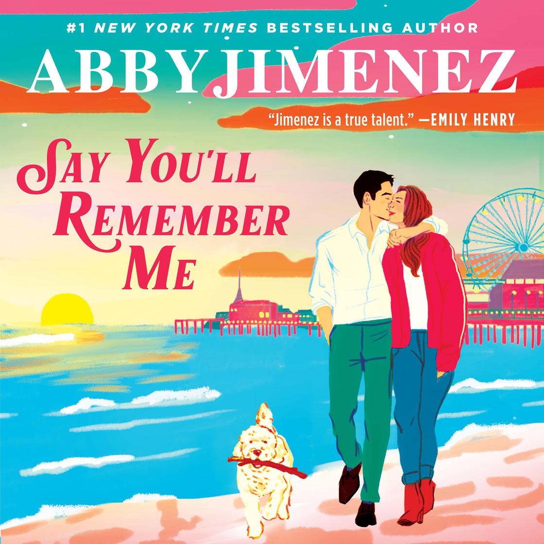 Say You'll Remember Me by Abby Jimenez