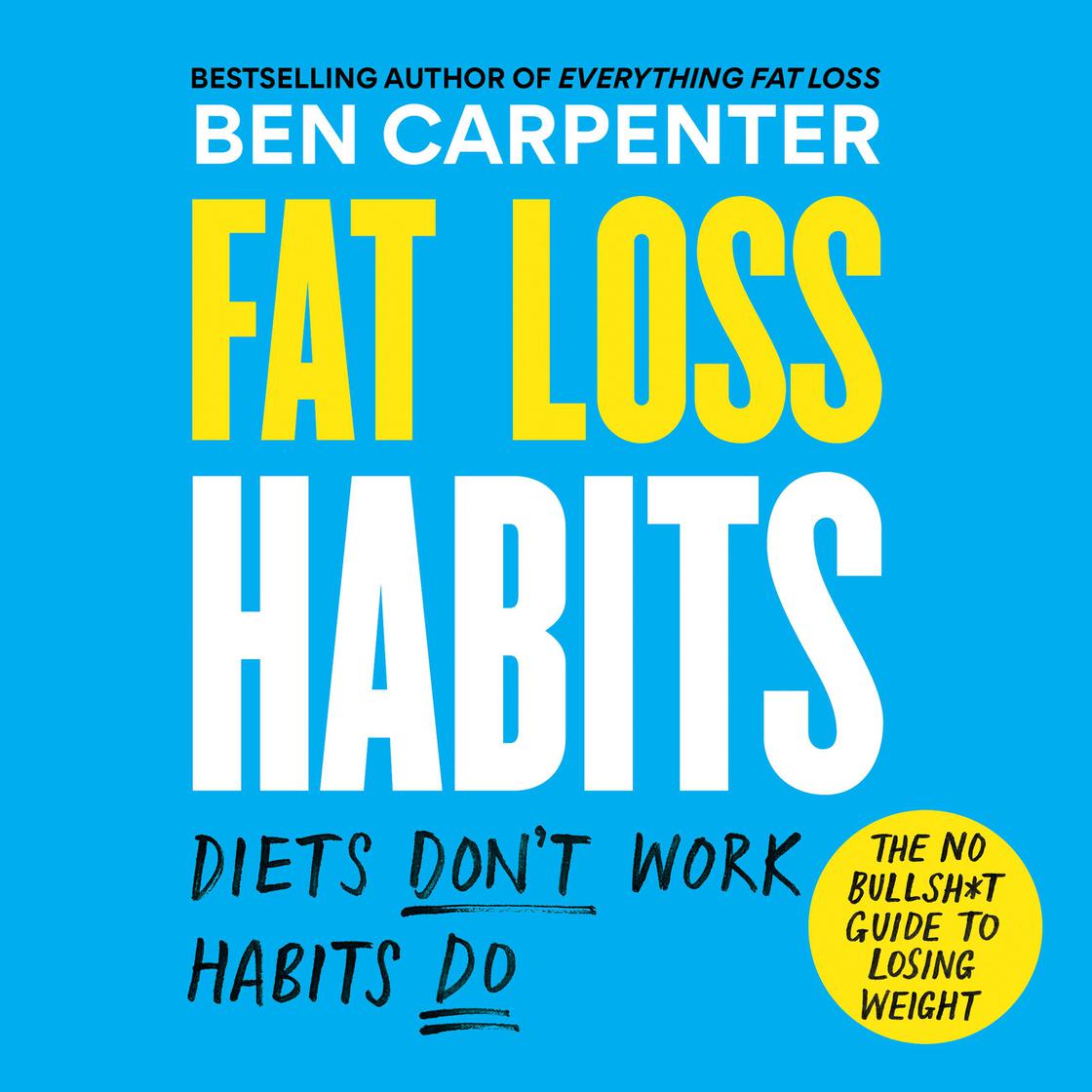 Fat Loss Habits by Ben Carpenter