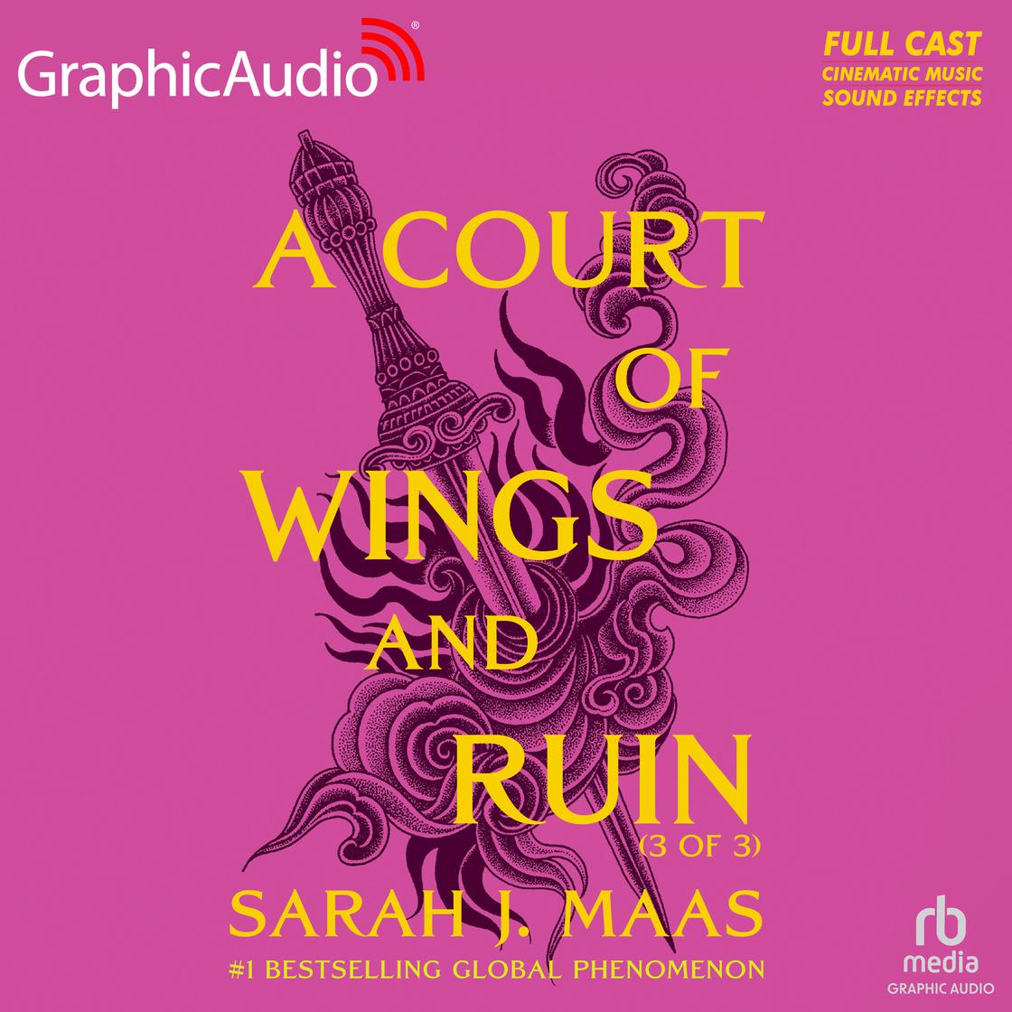 A Court of Wings and Ruin (3 of 3) [Dramatized Adaptation] - Abridged by Sarah J. Maas