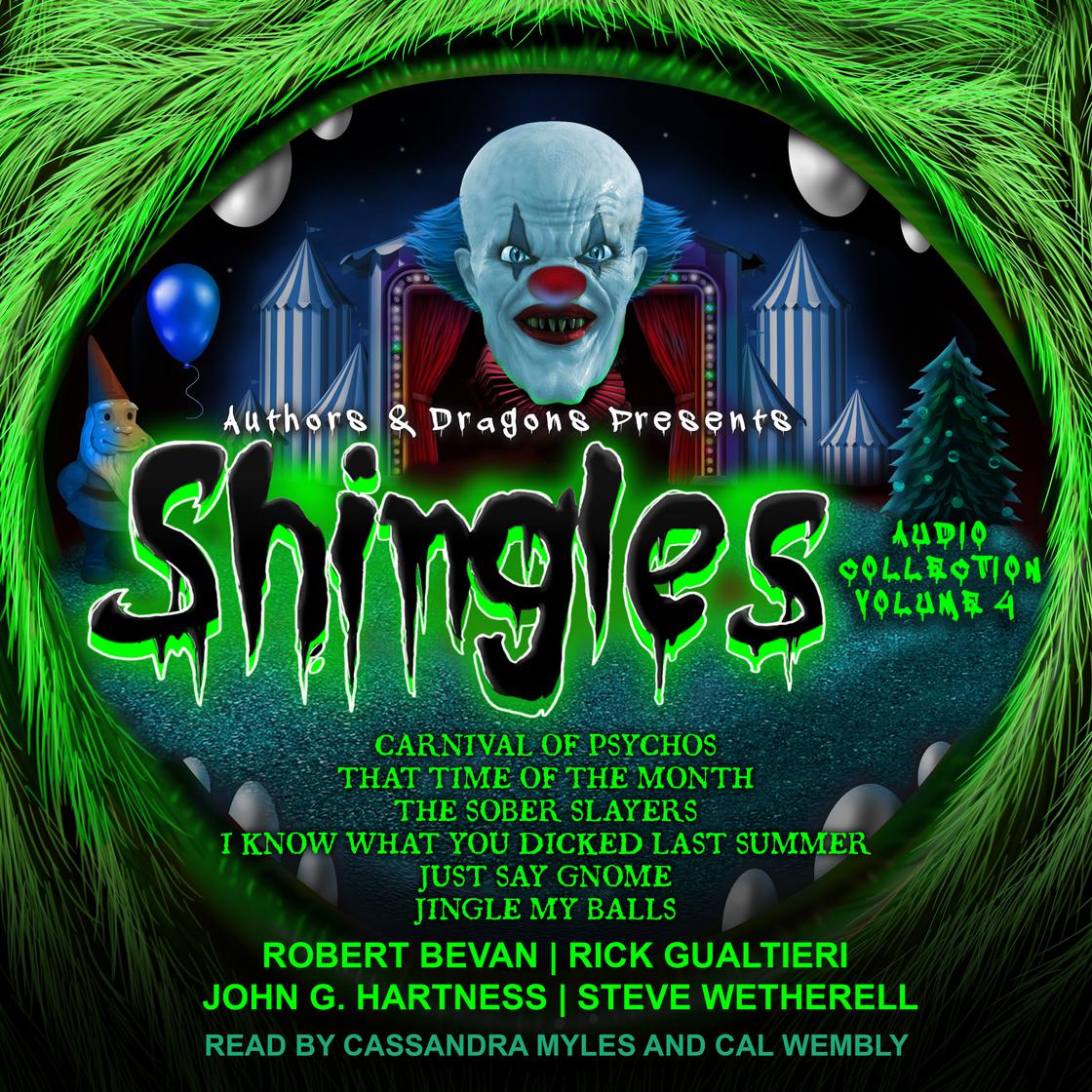 Shingles Audio Collection Volume 4 by Robert Bevan, Rick Gualtieri, Steve Wetherell, John G. Hartness & Authors and Dragons