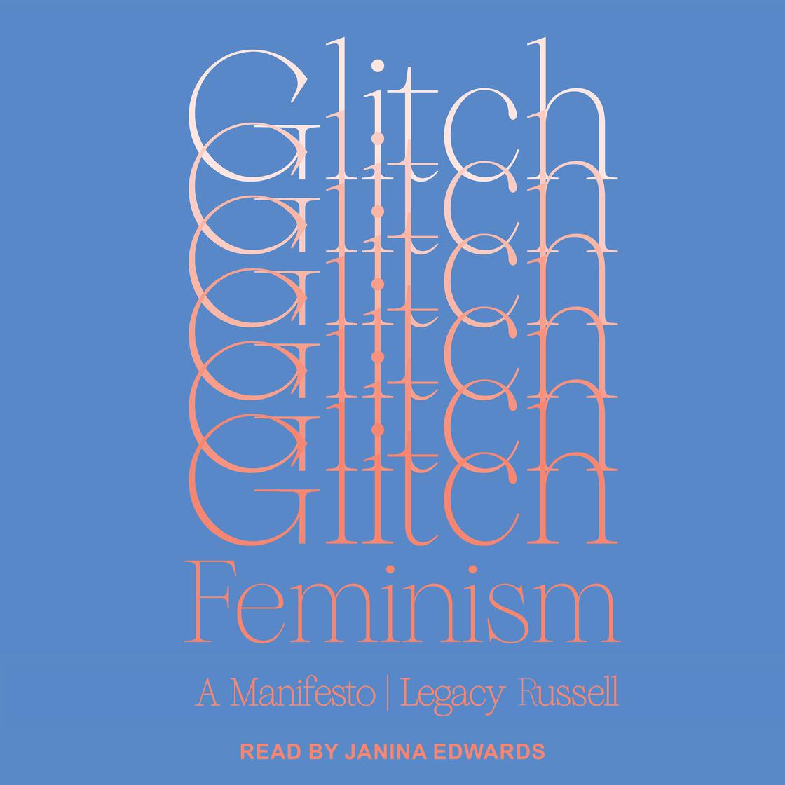 Glitch Feminism by Legacy Russell