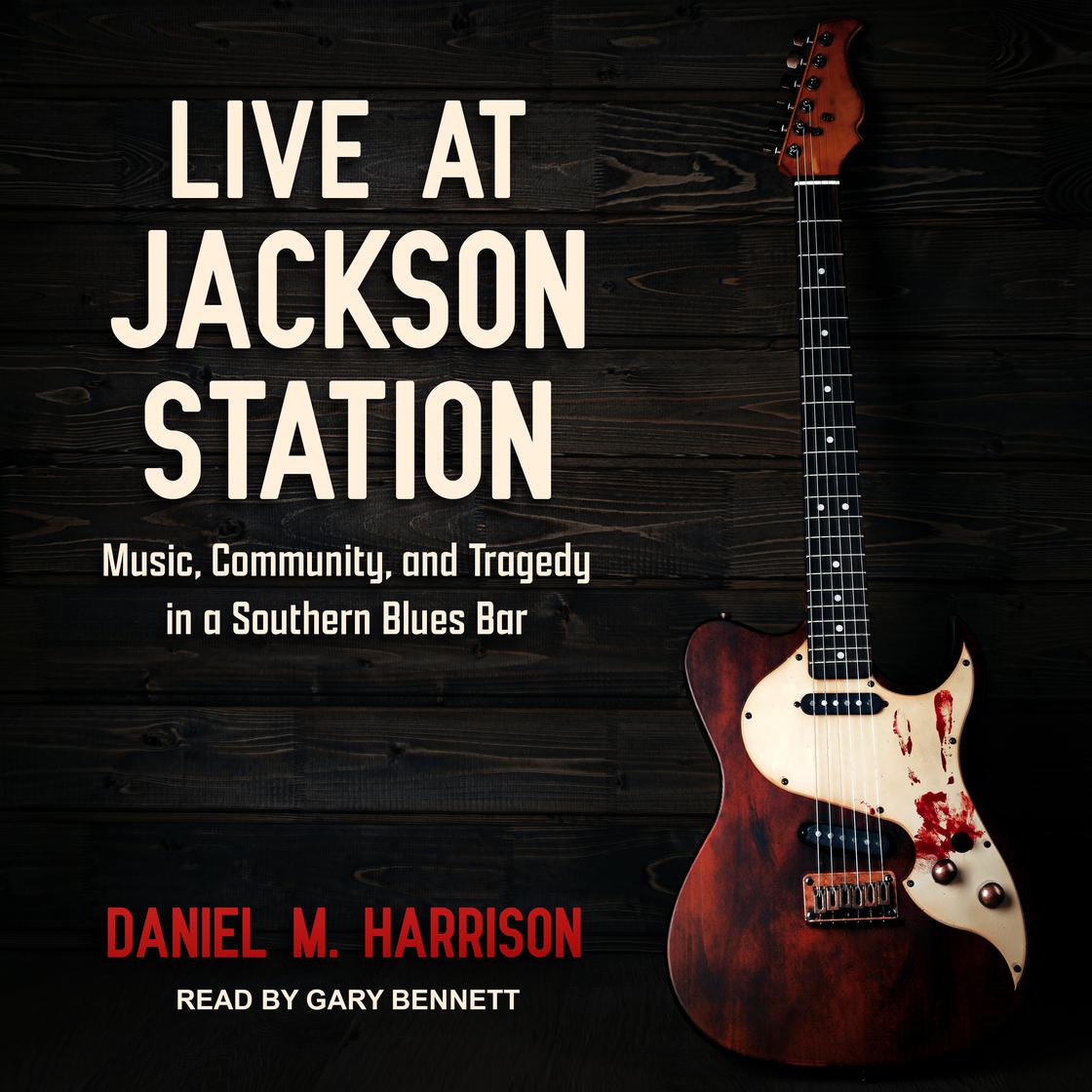 Live at Jackson Station by Daniel M. Harrison