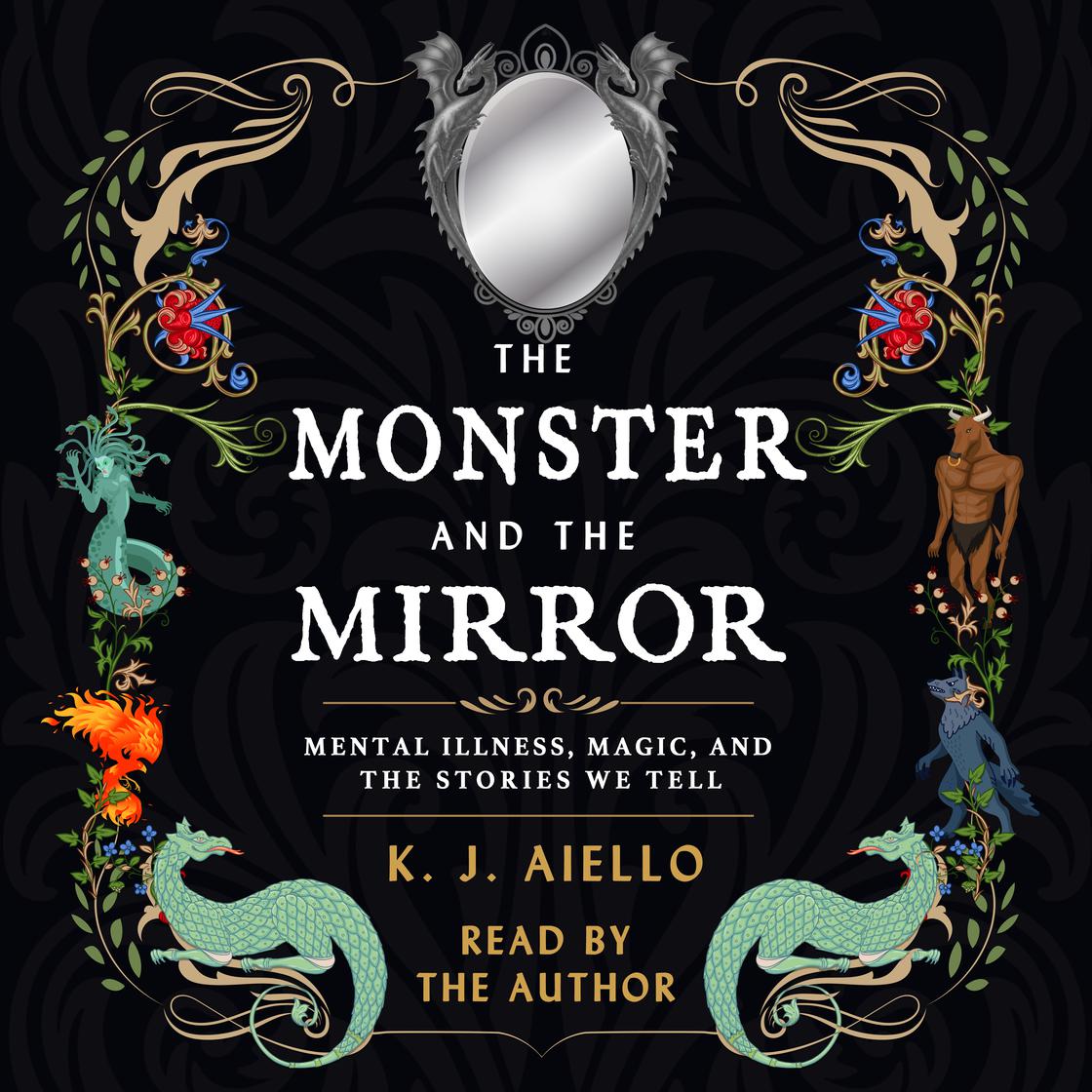 The Monster and the Mirror by K.J. Aiello