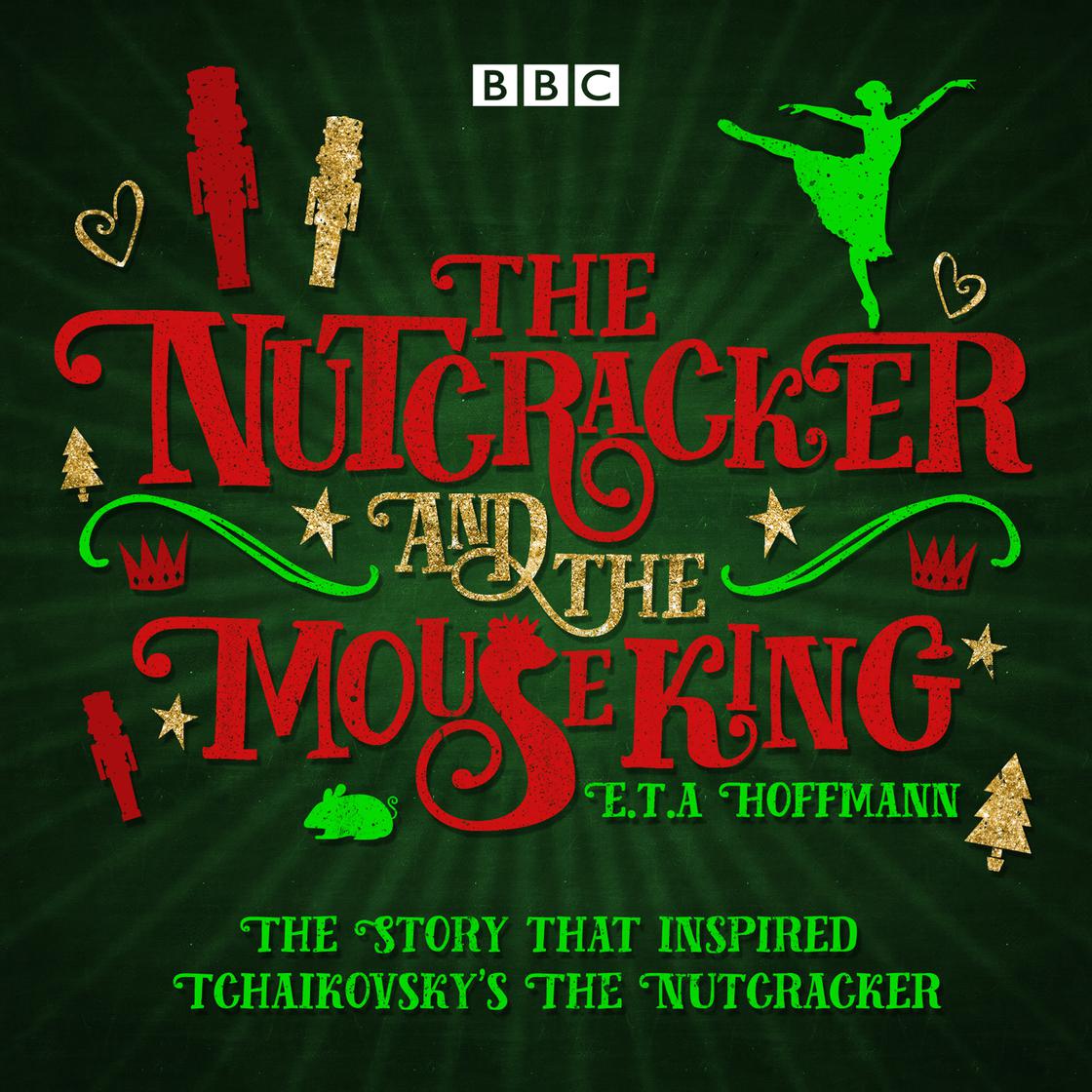 The Nutcracker and the Mouse King by E.T.A. Hoffmann & Brian Sibley