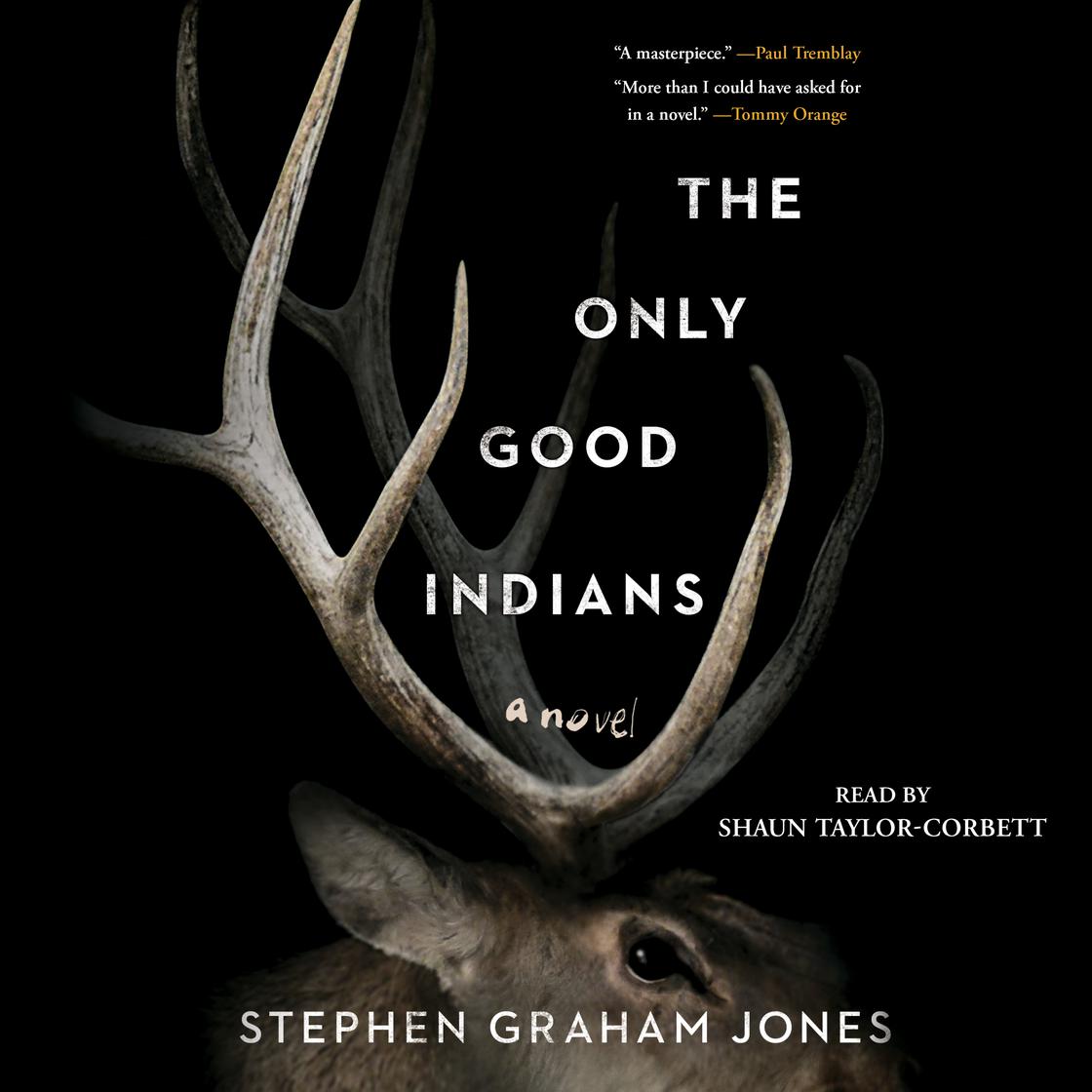 The Only Good Indians by Stephen Graham Jones