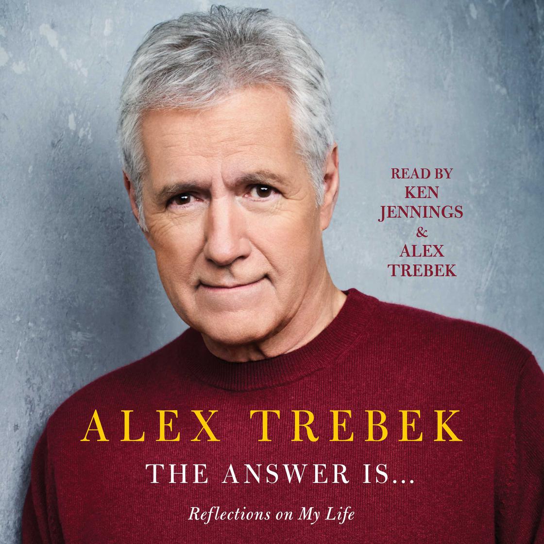 The Answer Is . . . by Alex Trebek