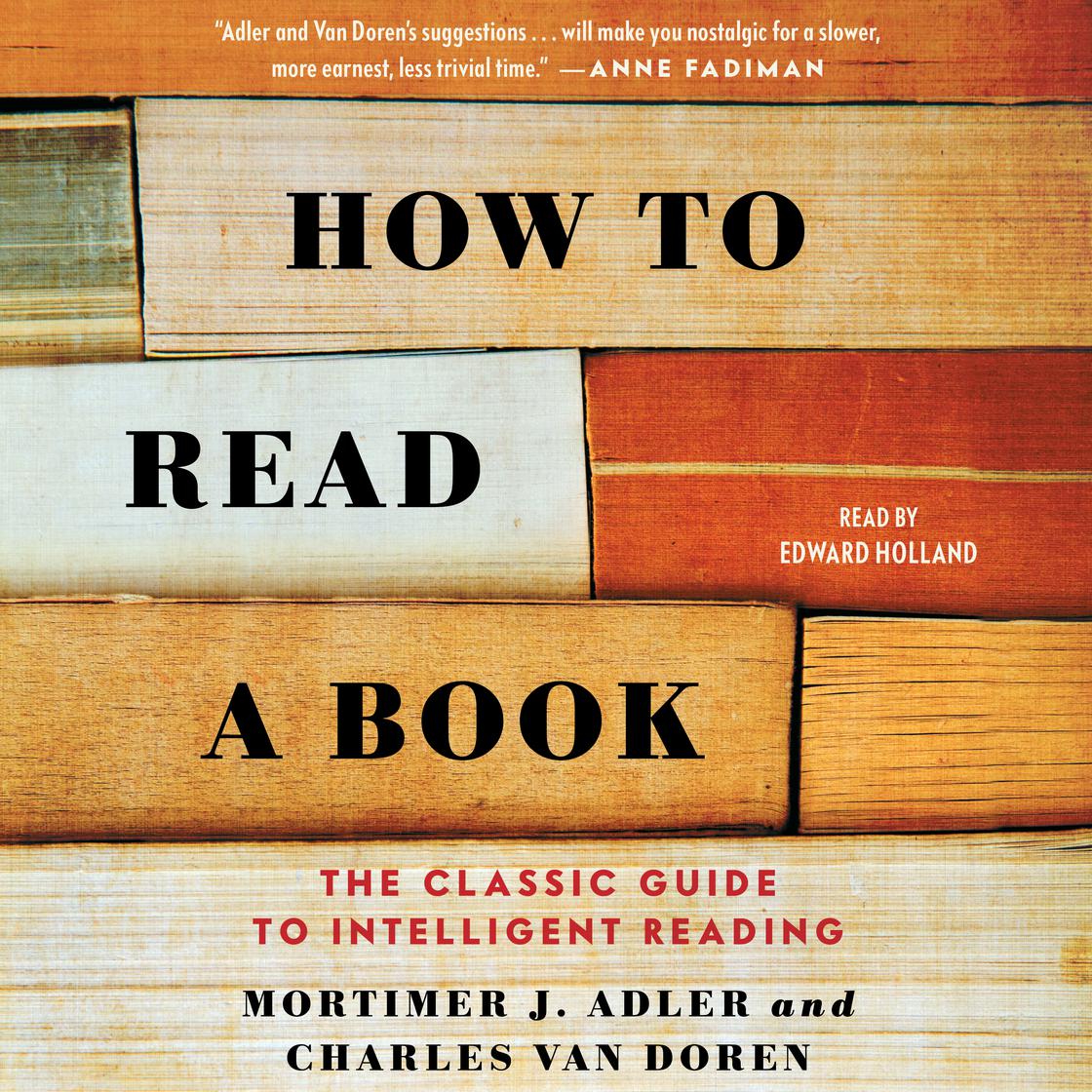 How to Read a Book by Mortimer J. Adler & Charles Van Doren