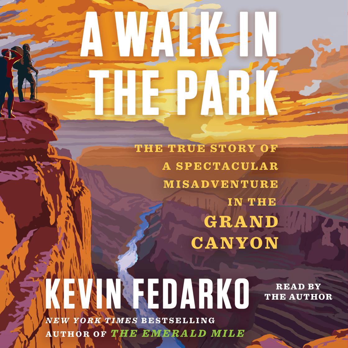 A Walk in the Park by Kevin Fedarko