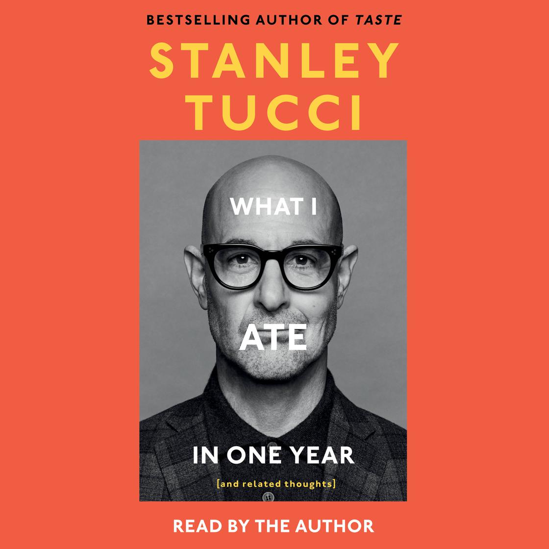 What I Ate in One Year by Stanley Tucci