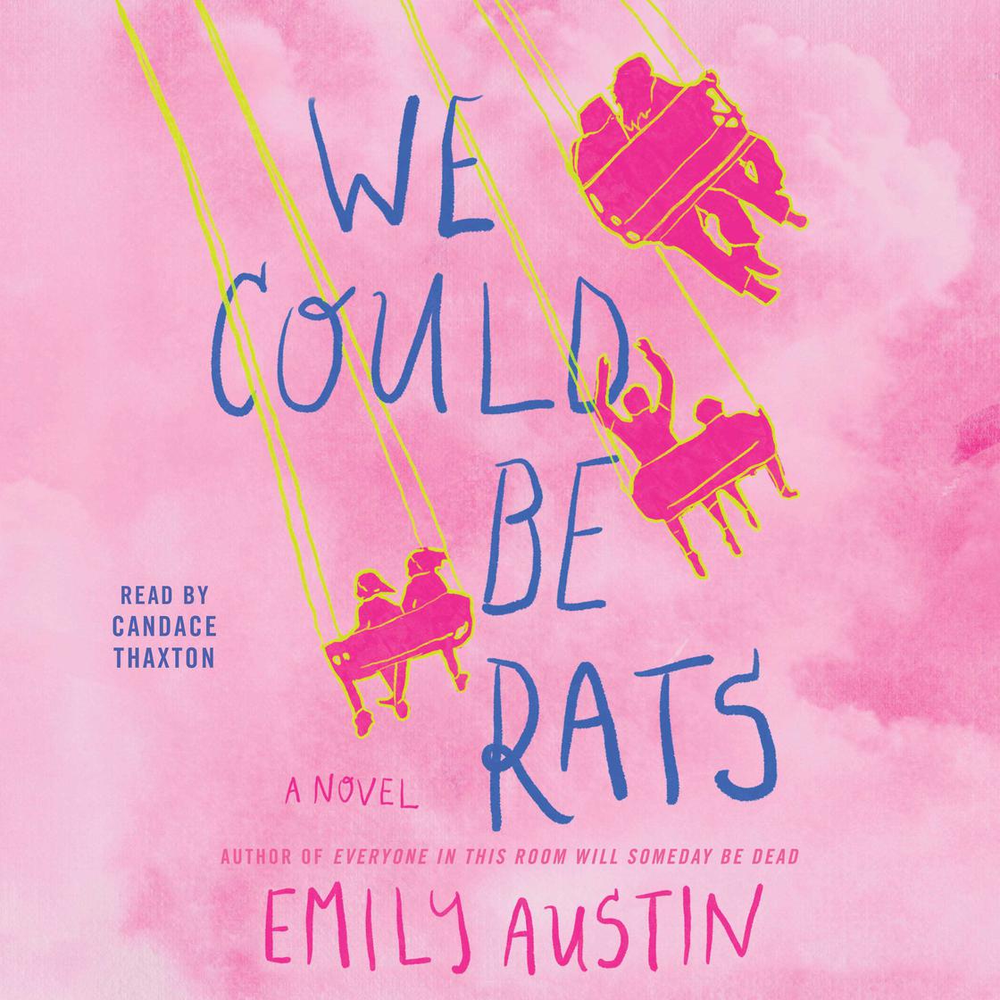 We Could Be Rats by Emily Austin