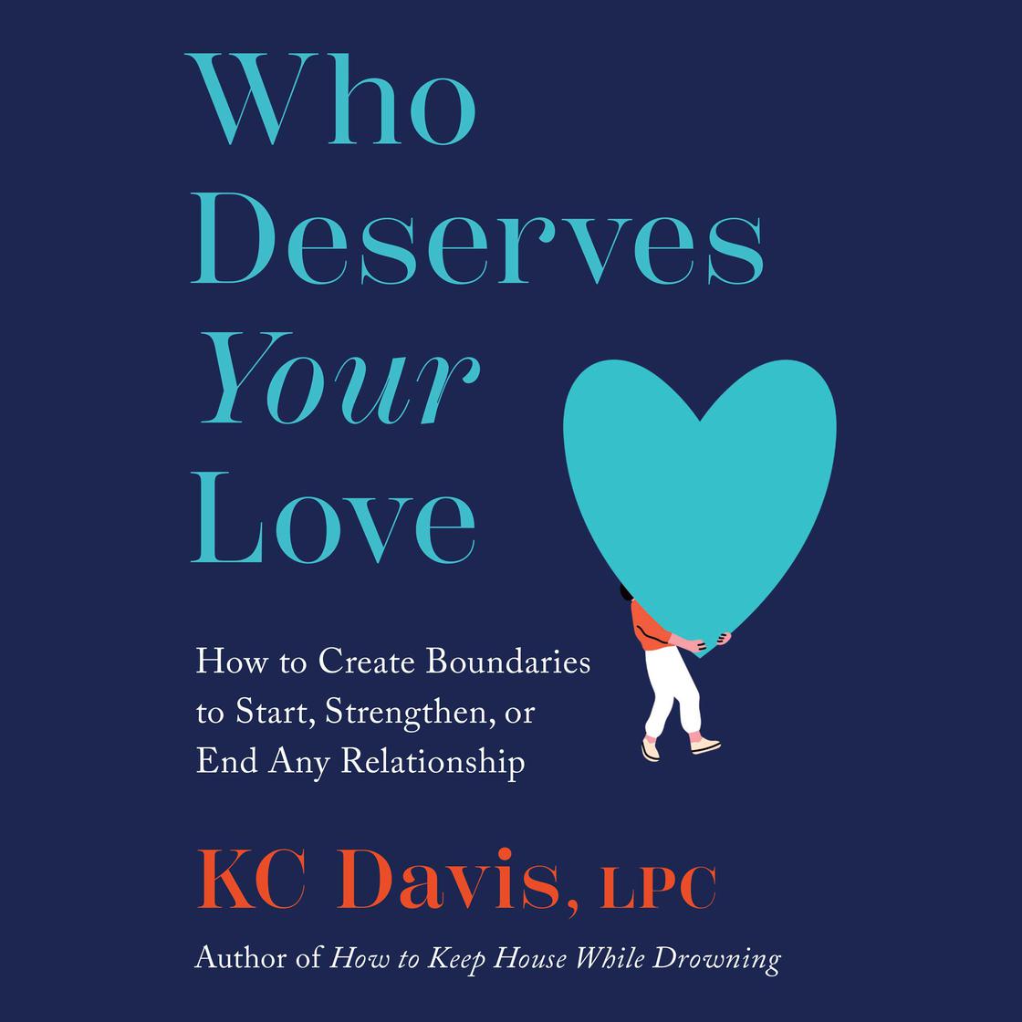 Who Deserves Your Love by KC Davis