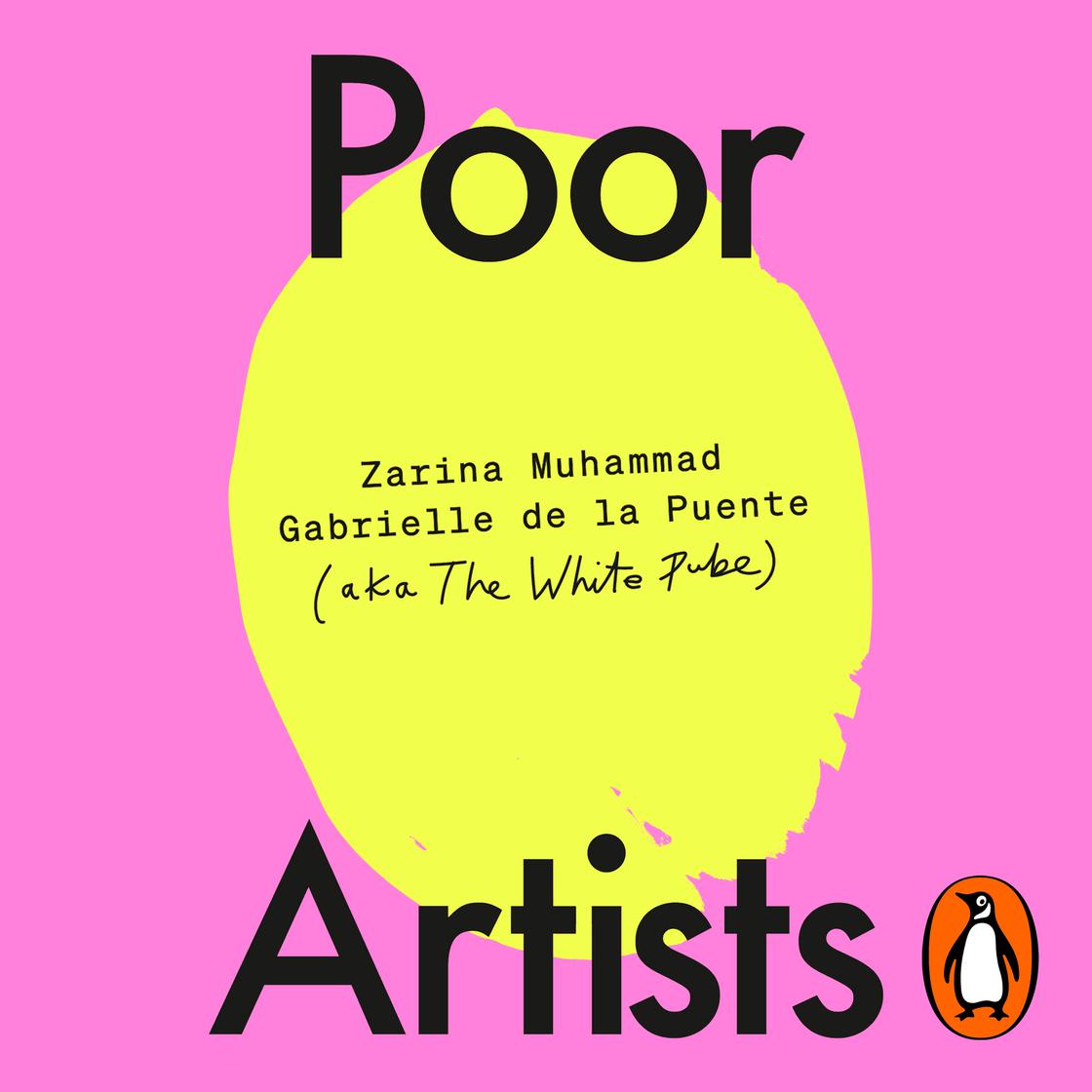 Poor Artists by The White Pube, Gabrielle de la Puente & Zarina Muhammad