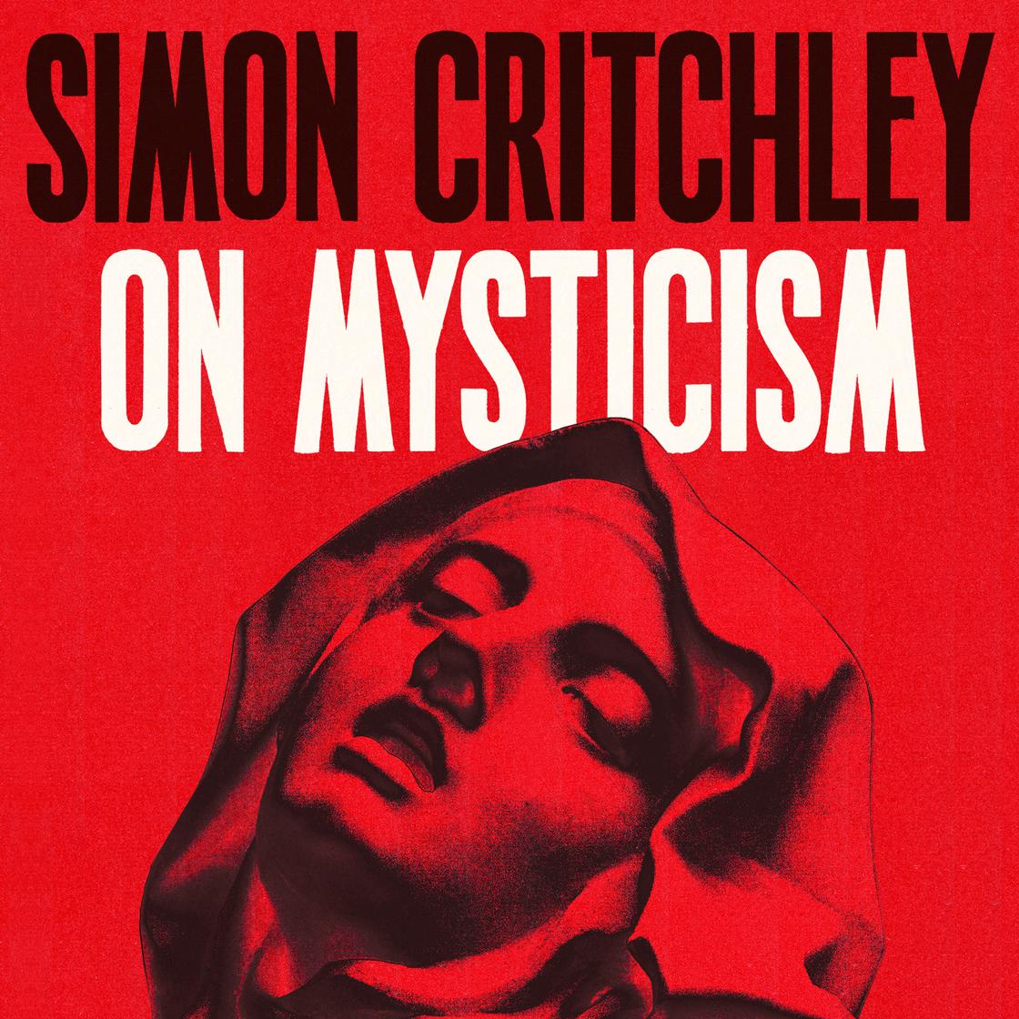 On Mysticism by Simon Critchley