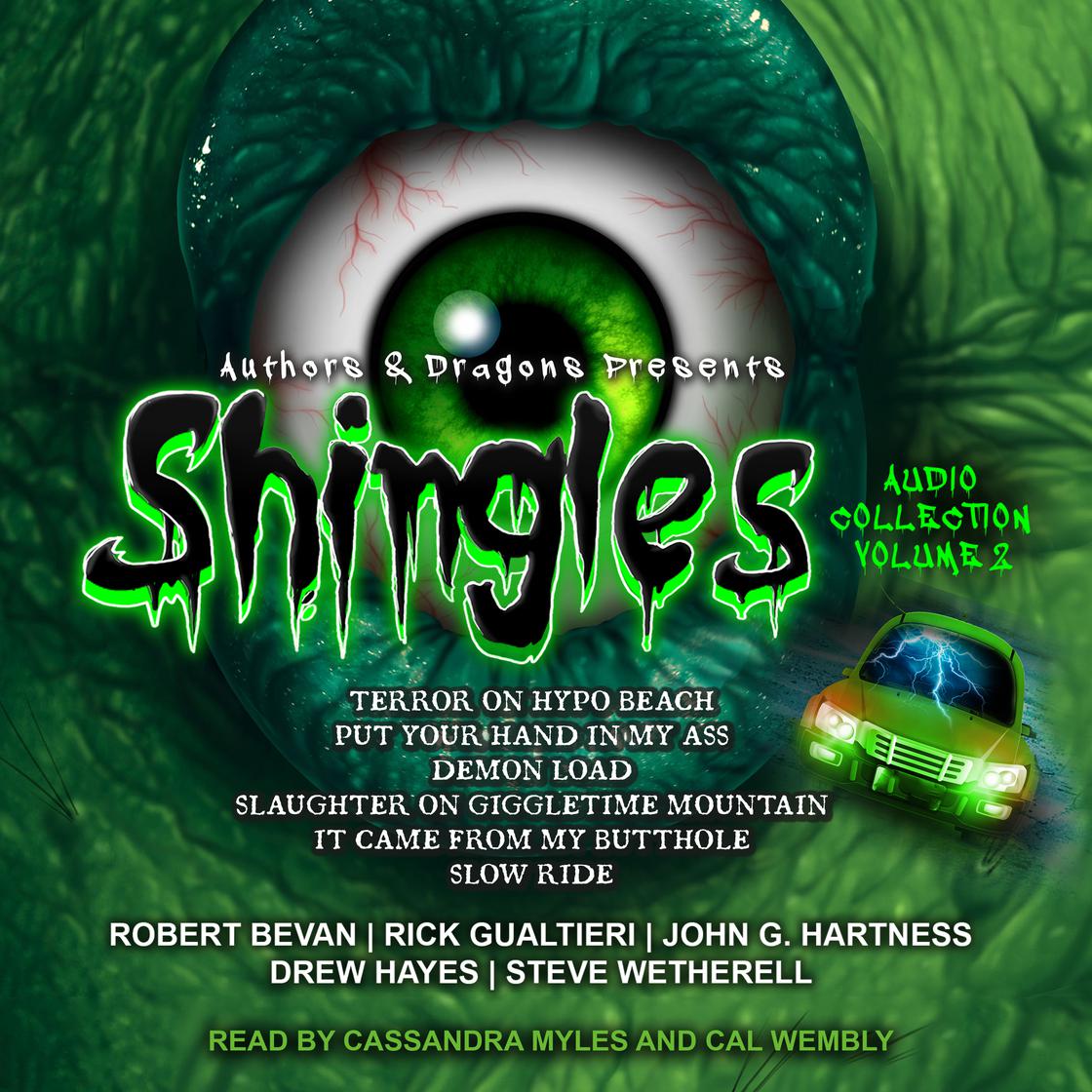 Shingles Audio Collection Volume 2 by Robert Bevan, Rick Gualtieri, Steve Wetherell, Drew Hayes, John G. Hartness & Authors and Dragons