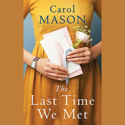 The Last Time We Met by Carol Mason