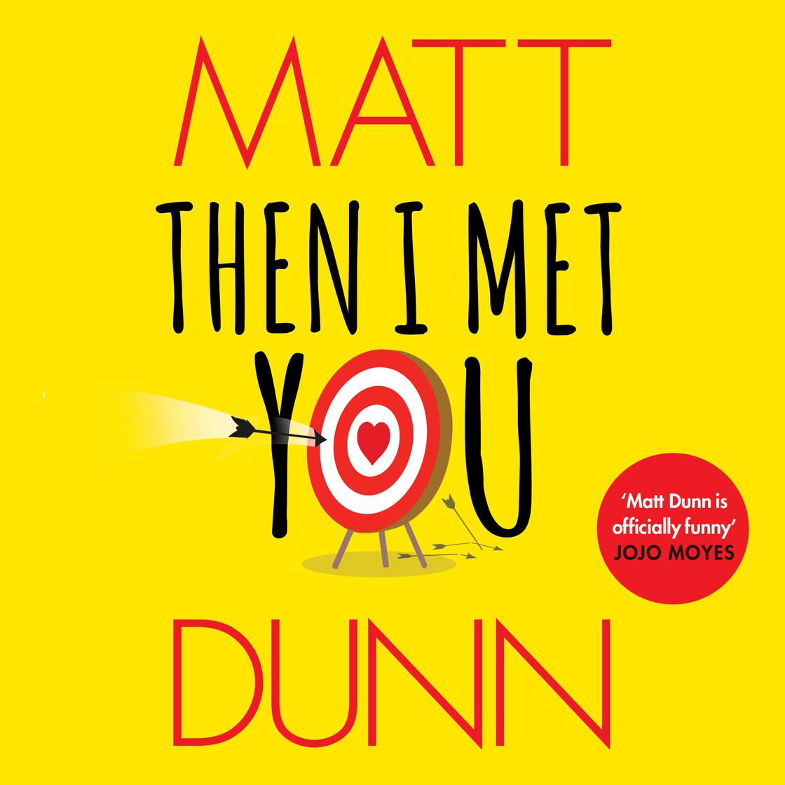 Then I Met You by Matt Dunn