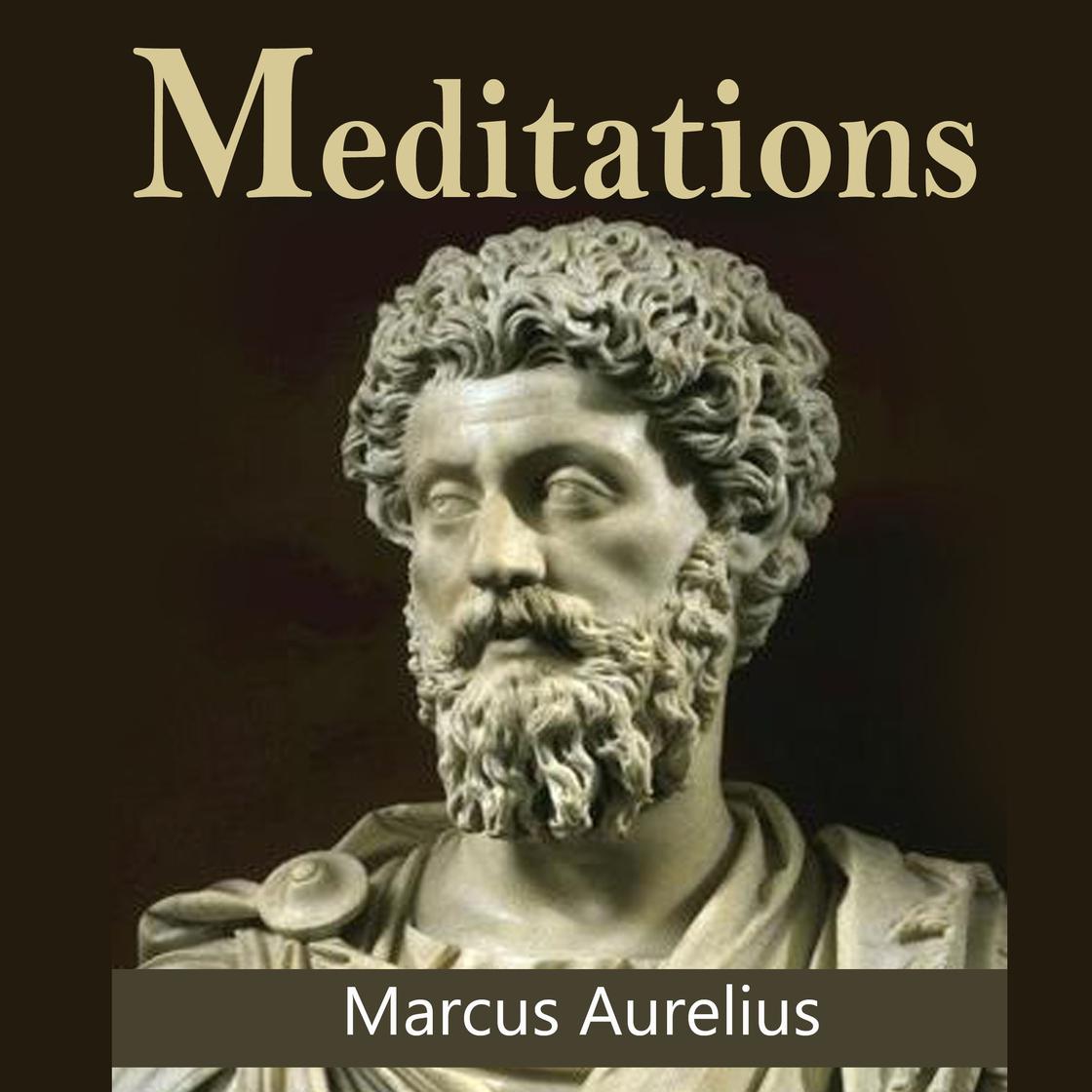 Meditations of Marcus Aurelius by Marcus Aurelius