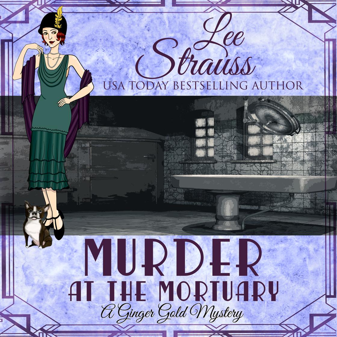 Murder at the Mortuary by Lee Strauss