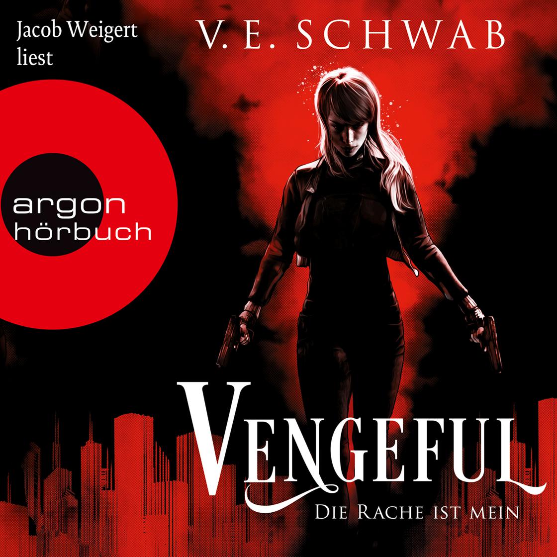 Vengeful - Die Rache ist mein - Vicious & Vengeful, Band 2 (Ungekürzte Lesung) by V. E. Schwab