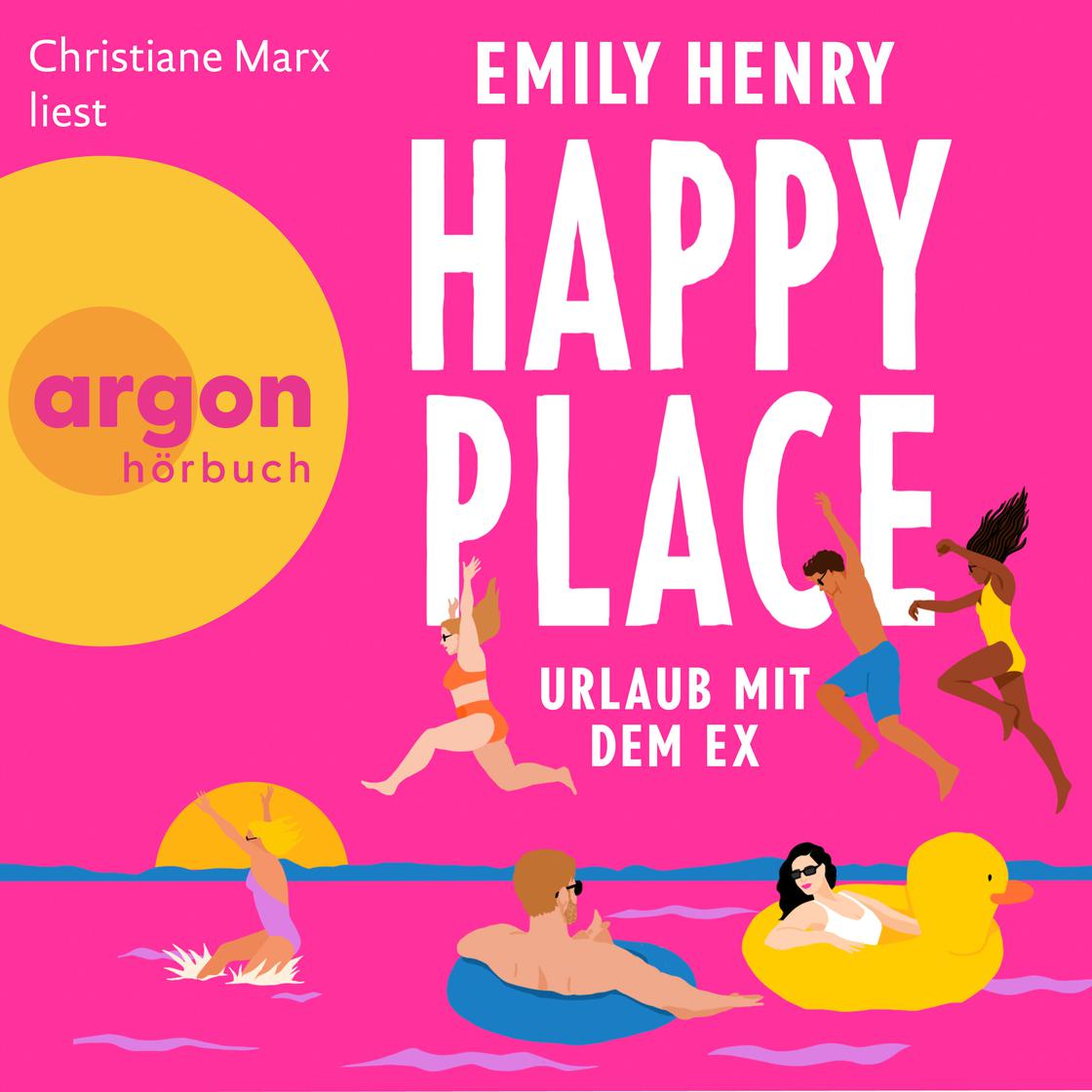 Happy Place - Urlaub mit dem Ex (Ungekürzte Lesung) by Emily Henry