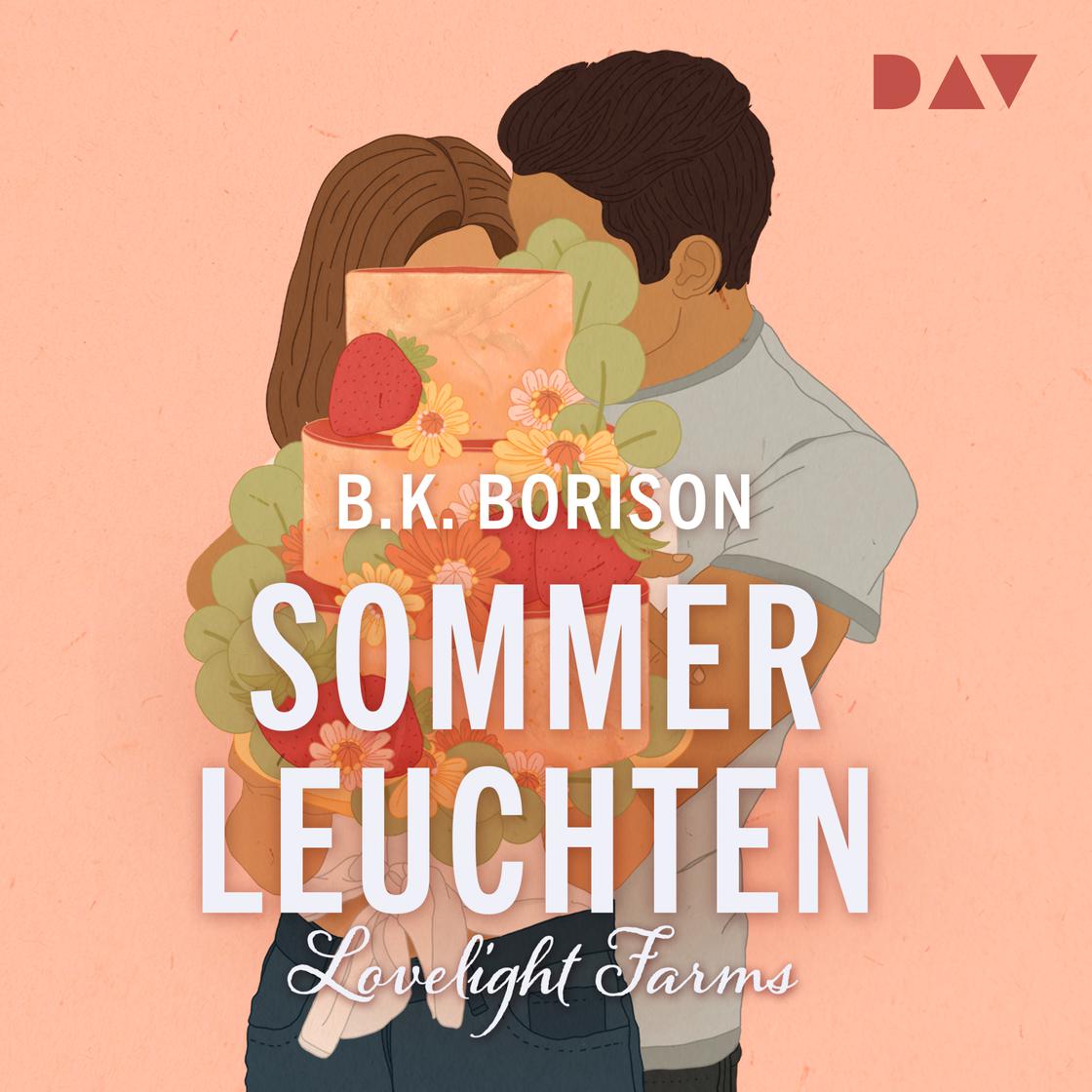 Sommerleuchten - Lovelight Farms, Band 3 (Ungekürzt) by B.K. Borison