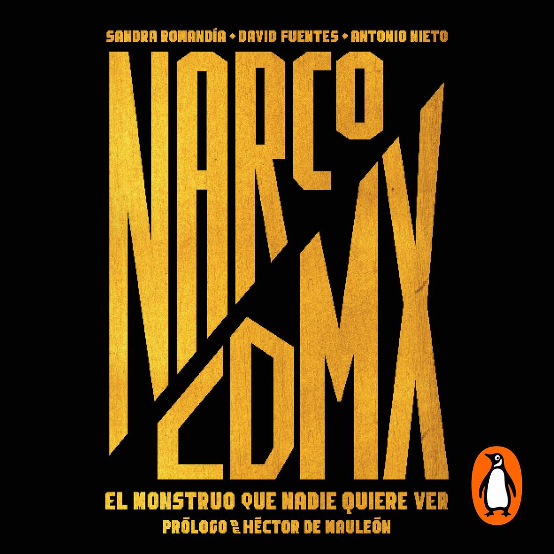 Narco CDMX by Sandra Romandía, David Fuentes & Antonio Nieto