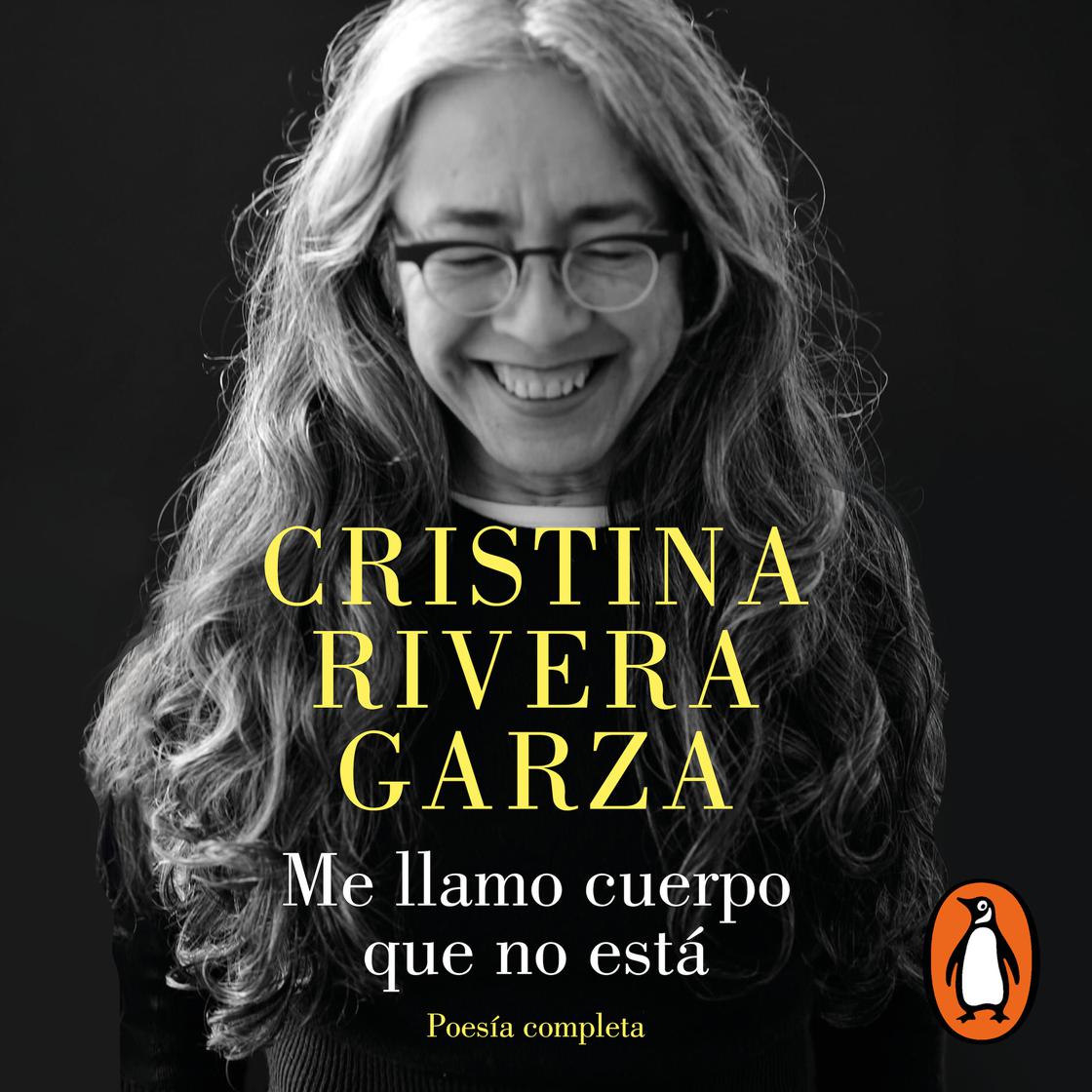 Me llamo cuerpo que no está by Cristina Rivera Garza