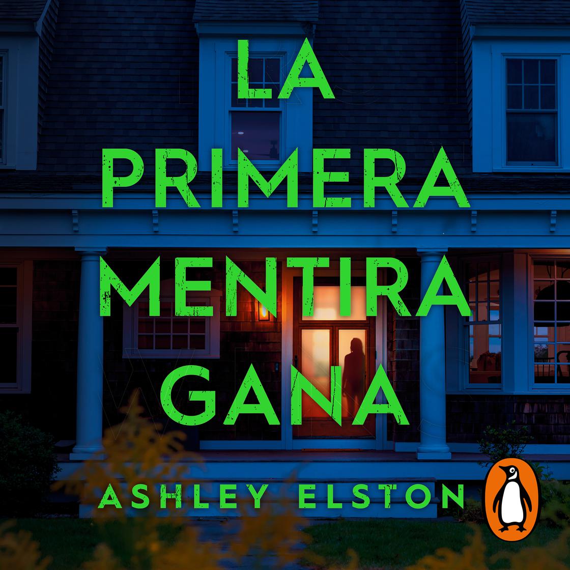 La primera mentira gana by Ashley Elston