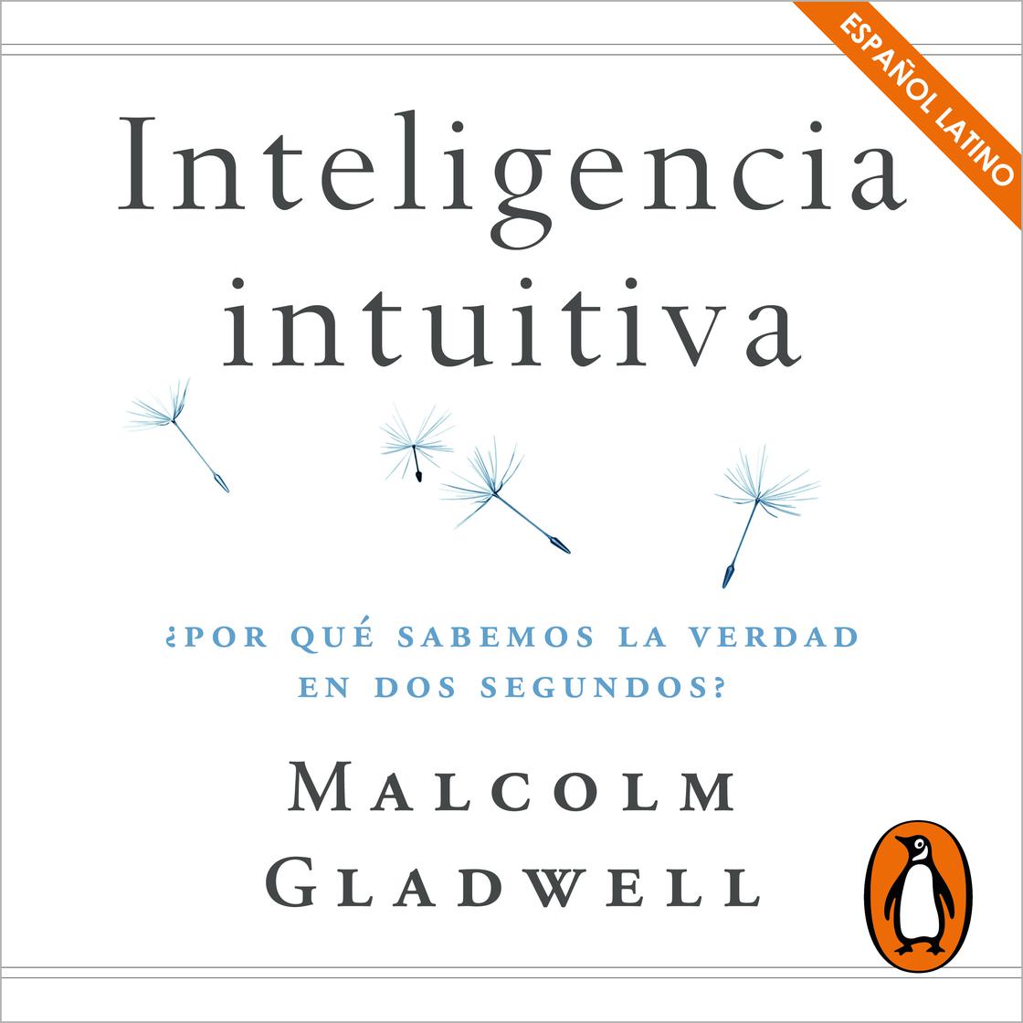 Inteligencia intuitiva (en latino) by Malcolm Gladwell