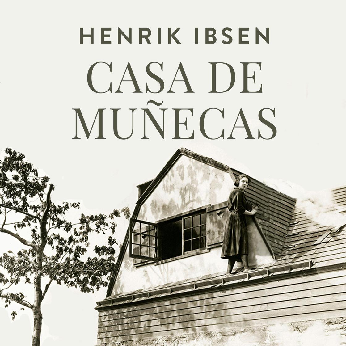 Casa de muñecas by Henrik Ibsen