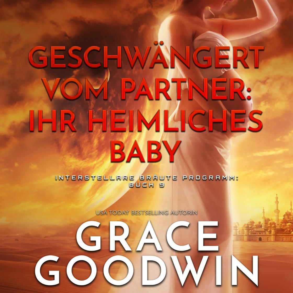 Geschwängert vom Partner: ihr heimliches Baby by Grace Goodwin