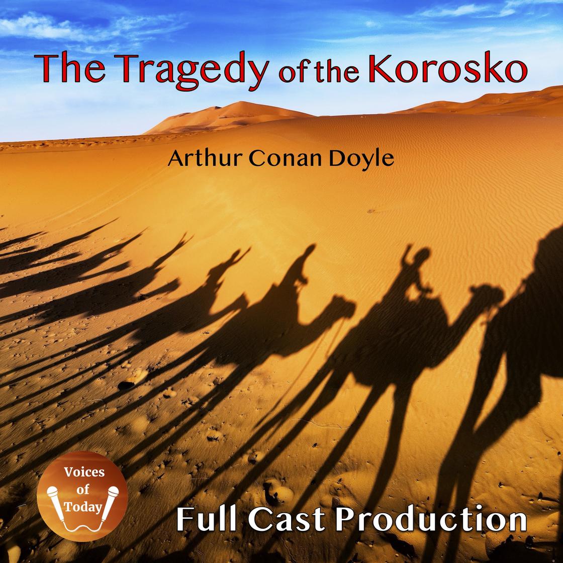 The Tragedy of the Korosko by Sir Arthur Conan Doyle