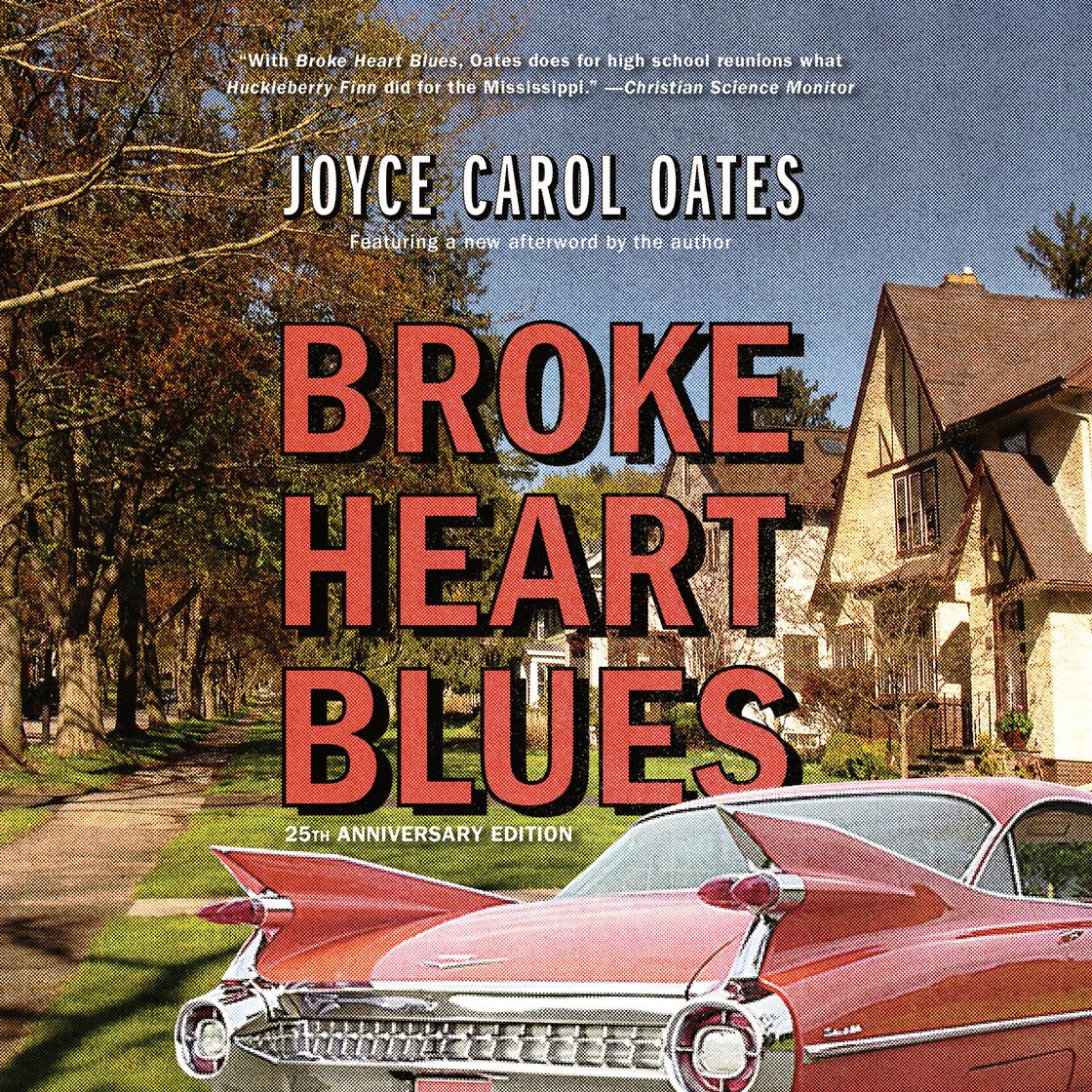 Broke Heart Blues by Joyce Carol Oates