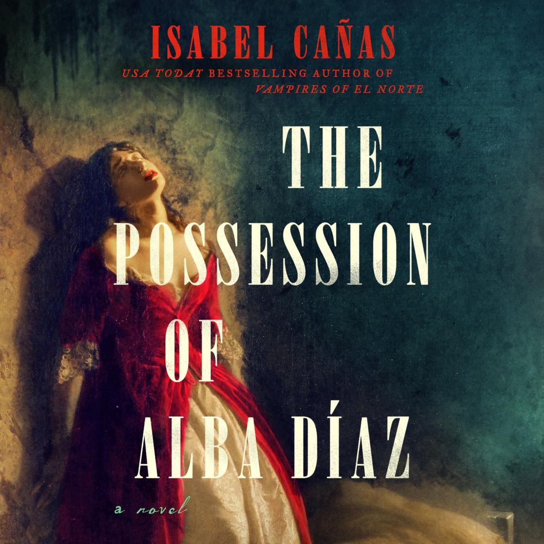 The Possession of Alba Díaz by Isabel Cañas