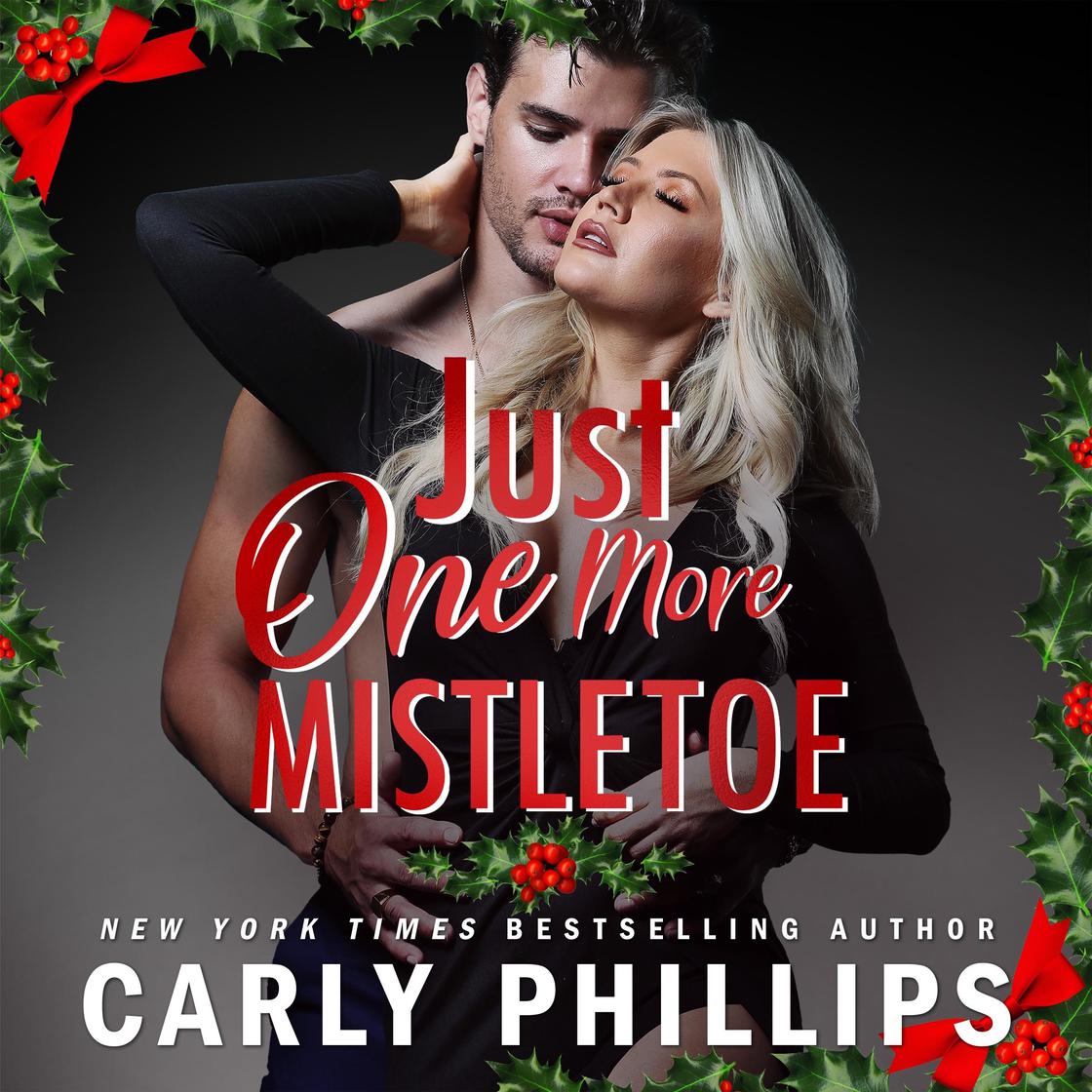 Just One More Mistletoe by Carly Phillips