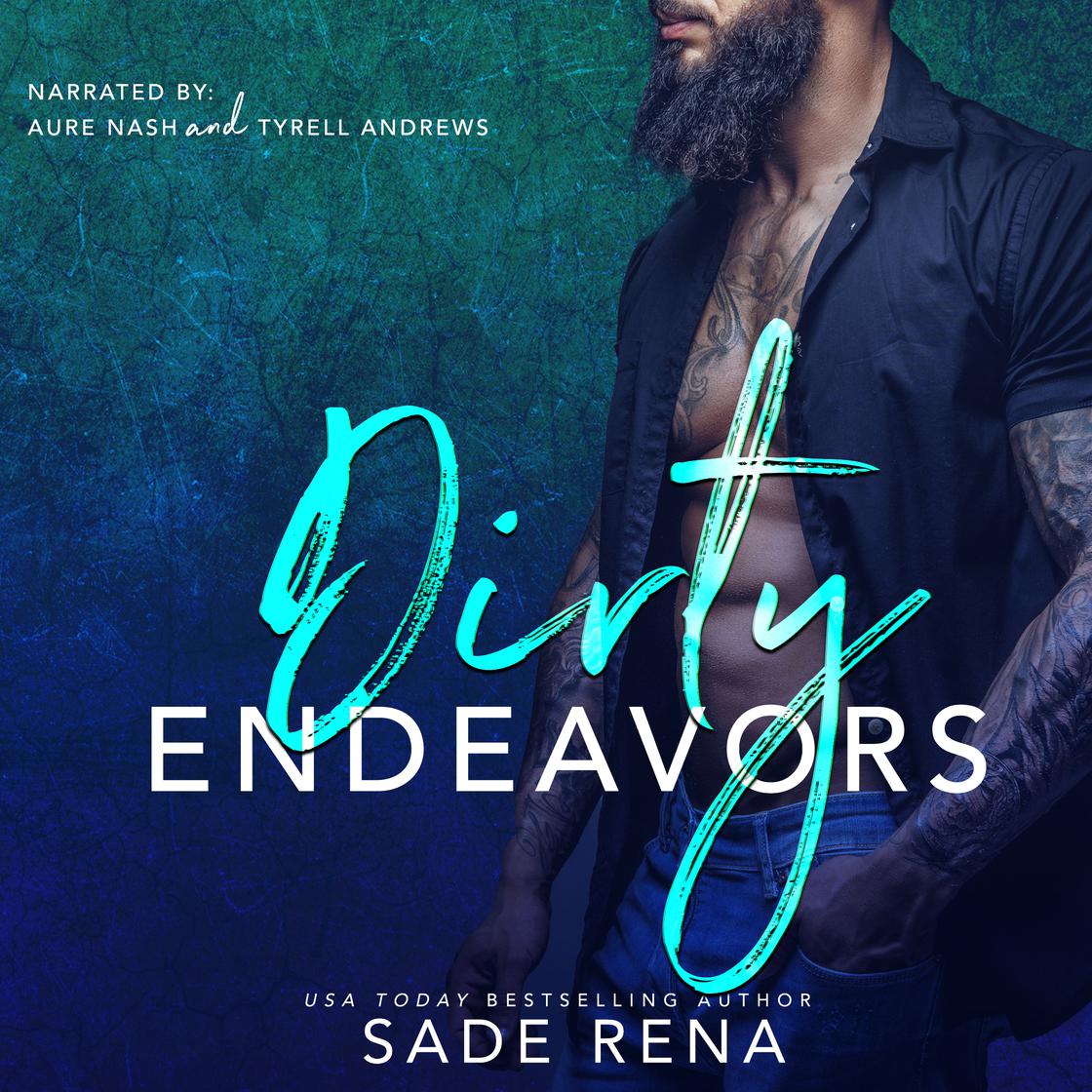 Dirty Endeavors by Sade Rena