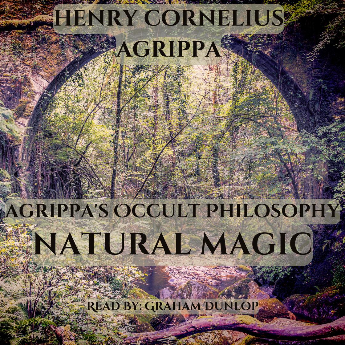 Agrippa's Occult Philosophy: Natural Magic by Henry Cornelius Agrippa