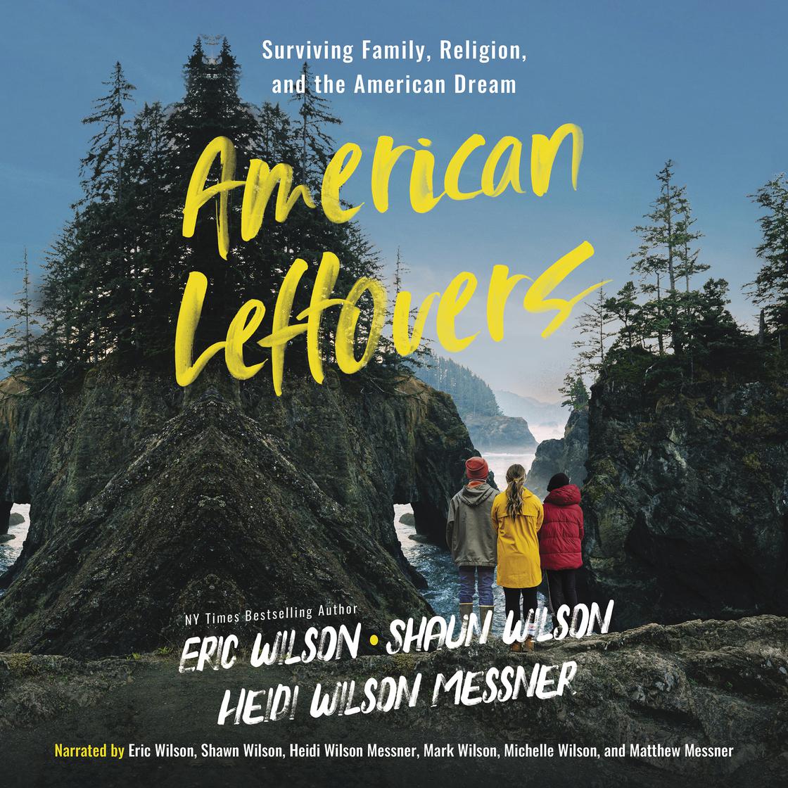 American Leftovers by Eric Wilson, Heidi Wilson Messner & Shaun Wilson