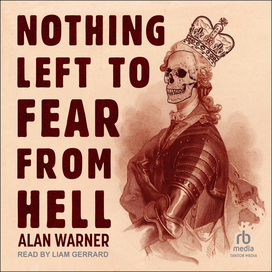 Nothing Left to Fear from Hell by Alan Warner