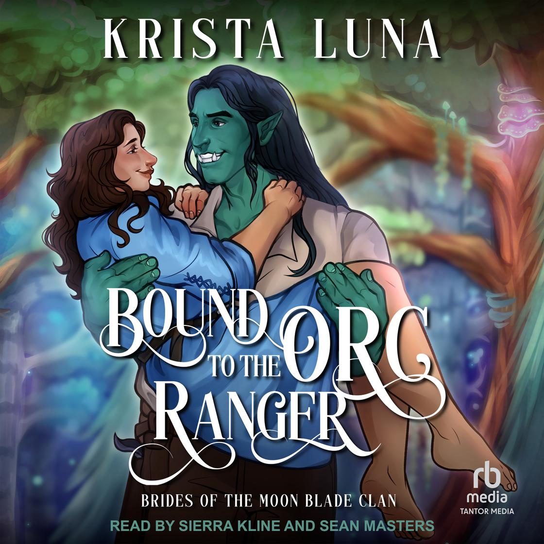 Bound to the Orc Ranger by Krista Luna