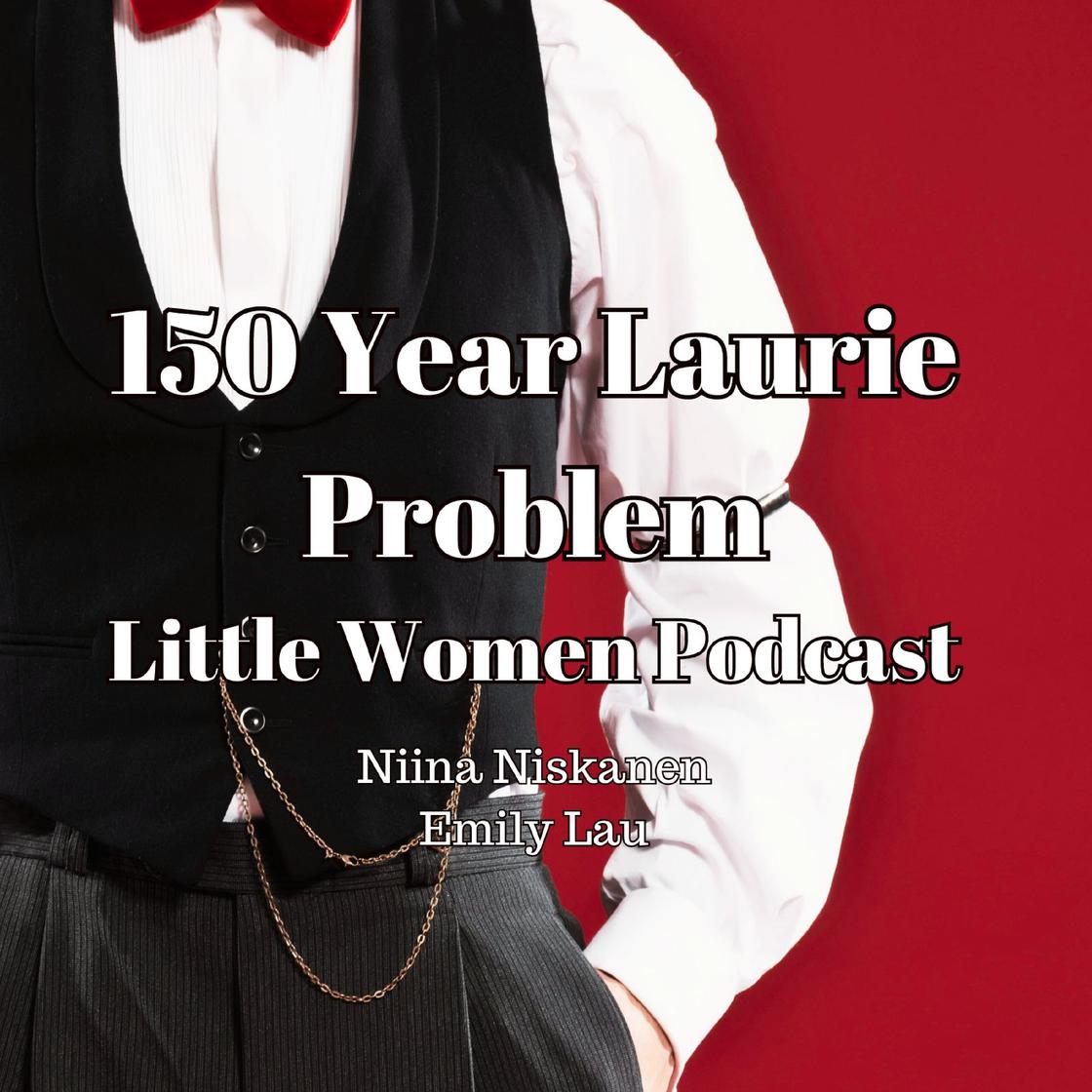 150 Year Laurie Problem (Little Women Essay) by Niina Niskanen & Emily Lau