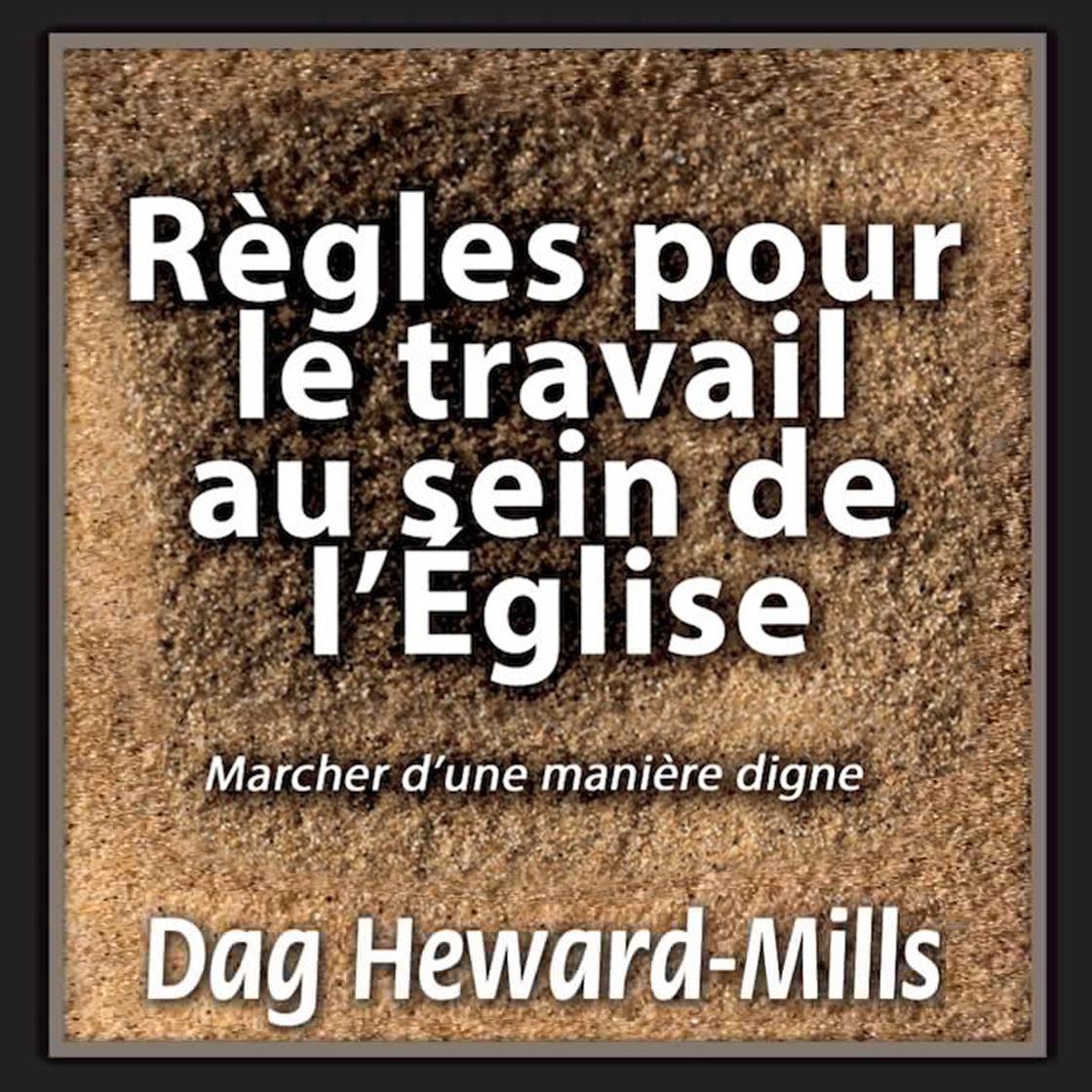 Règles pour le travail au sein de l'Eglise by Dag Heward-Mills