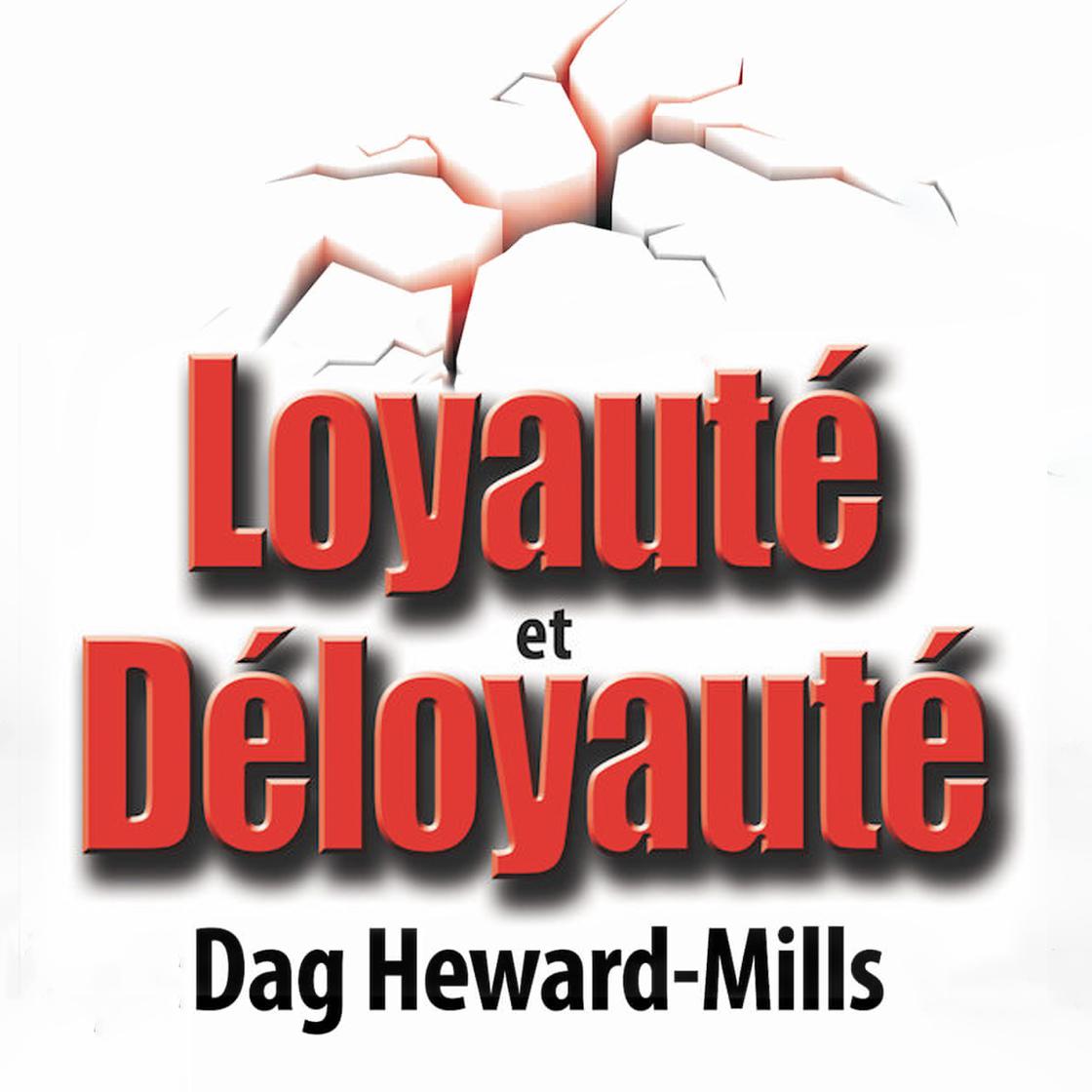 Loyauté et Déloyauté by Dag Heward-Mills