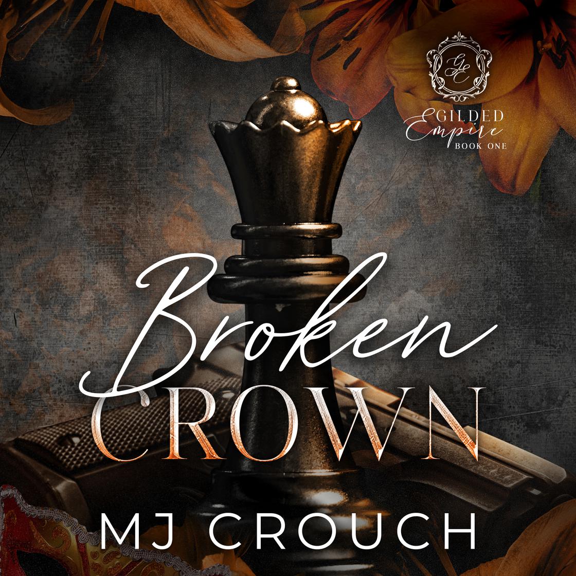 Broken Crown by MJ Crouch