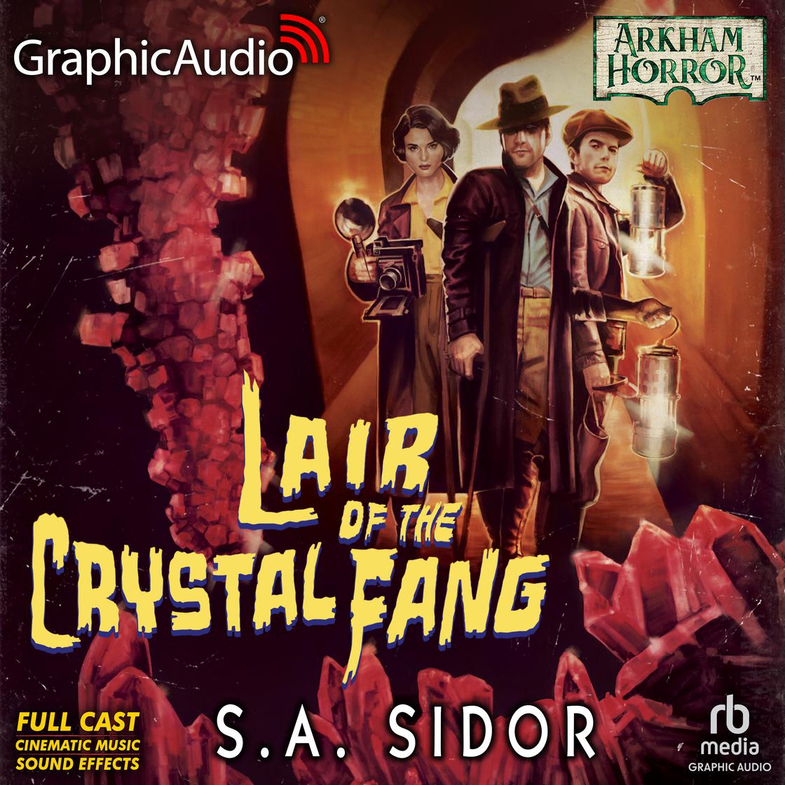 Lair of the Crystal Fang [Dramatized Adaptation] by S.A. Sidor