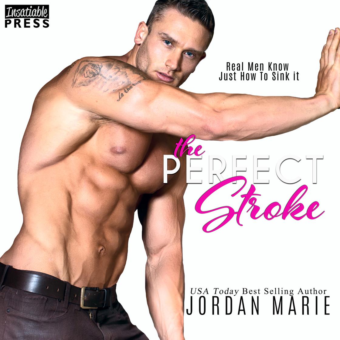 The Perfect Stroke by Jordan Marie