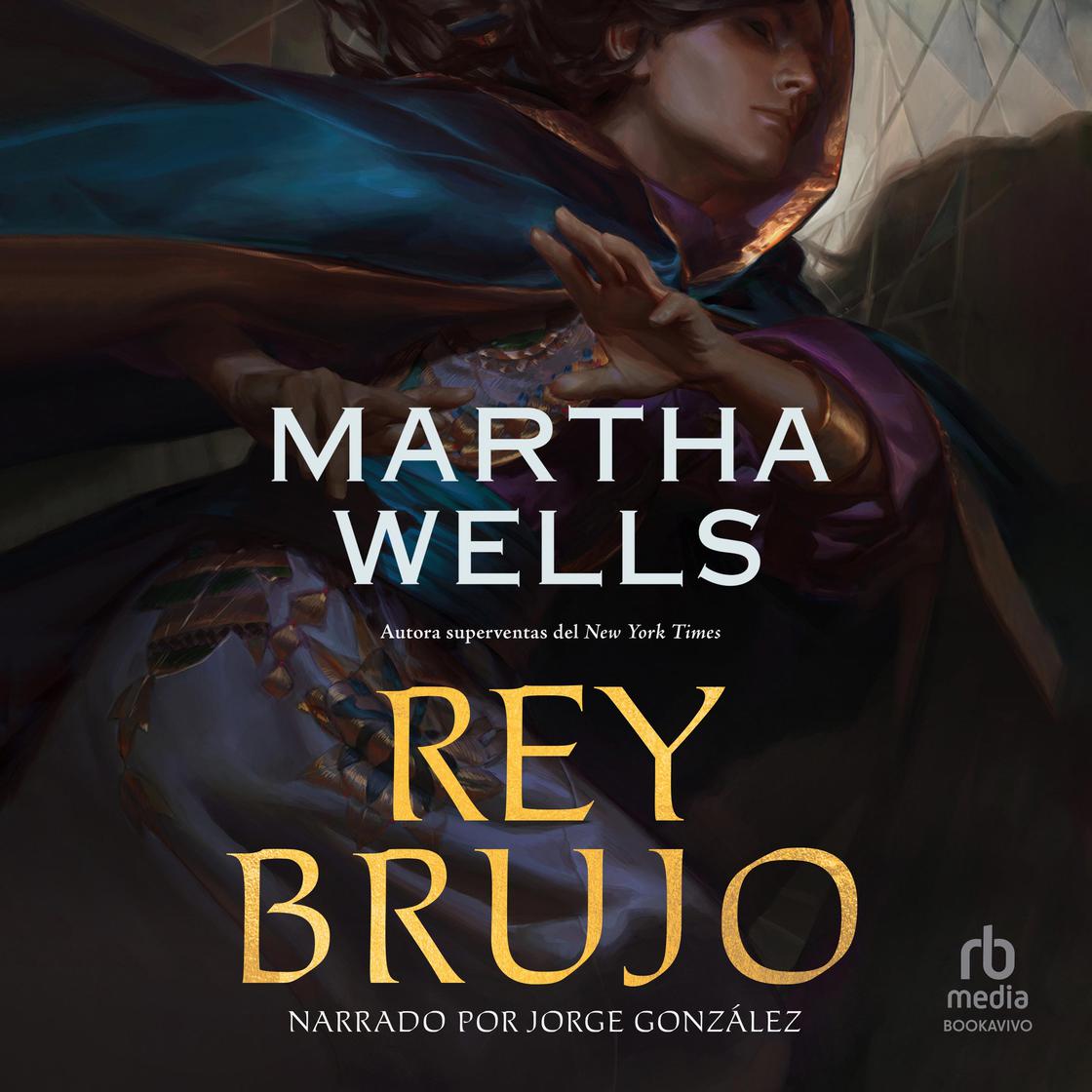 Rey Brujo by Martha Wells