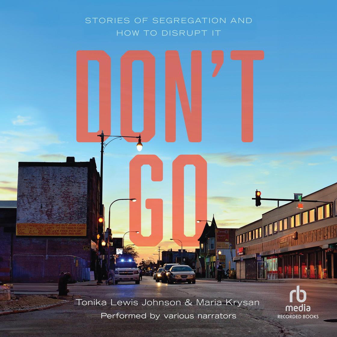 Don’t Go by Maria Krysan & Tonika Lewis Johnson