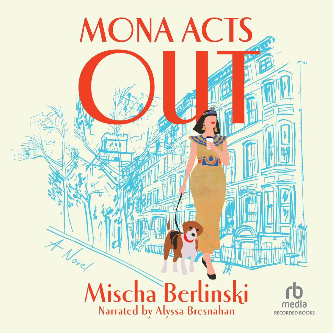 Mona Acts Out by Mischa Berlinski